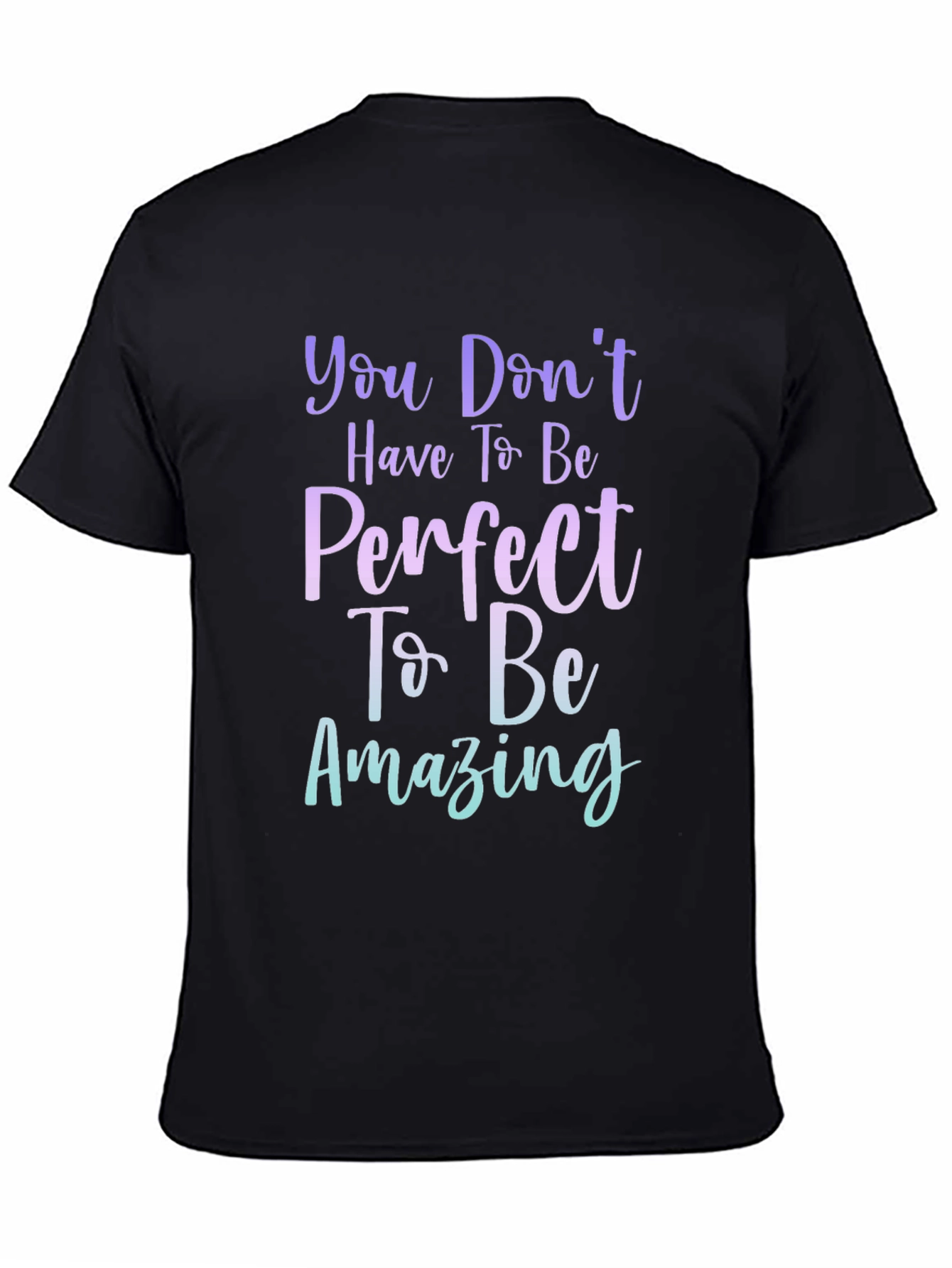 Inspirational Message Tee: Be Amazing