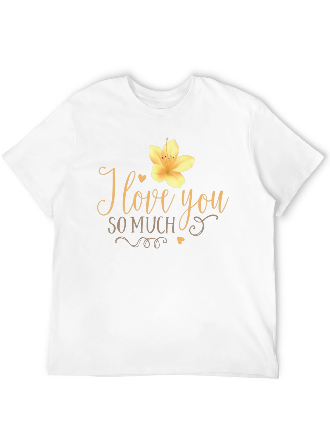 I Love You So Much Graphic T-Shirt