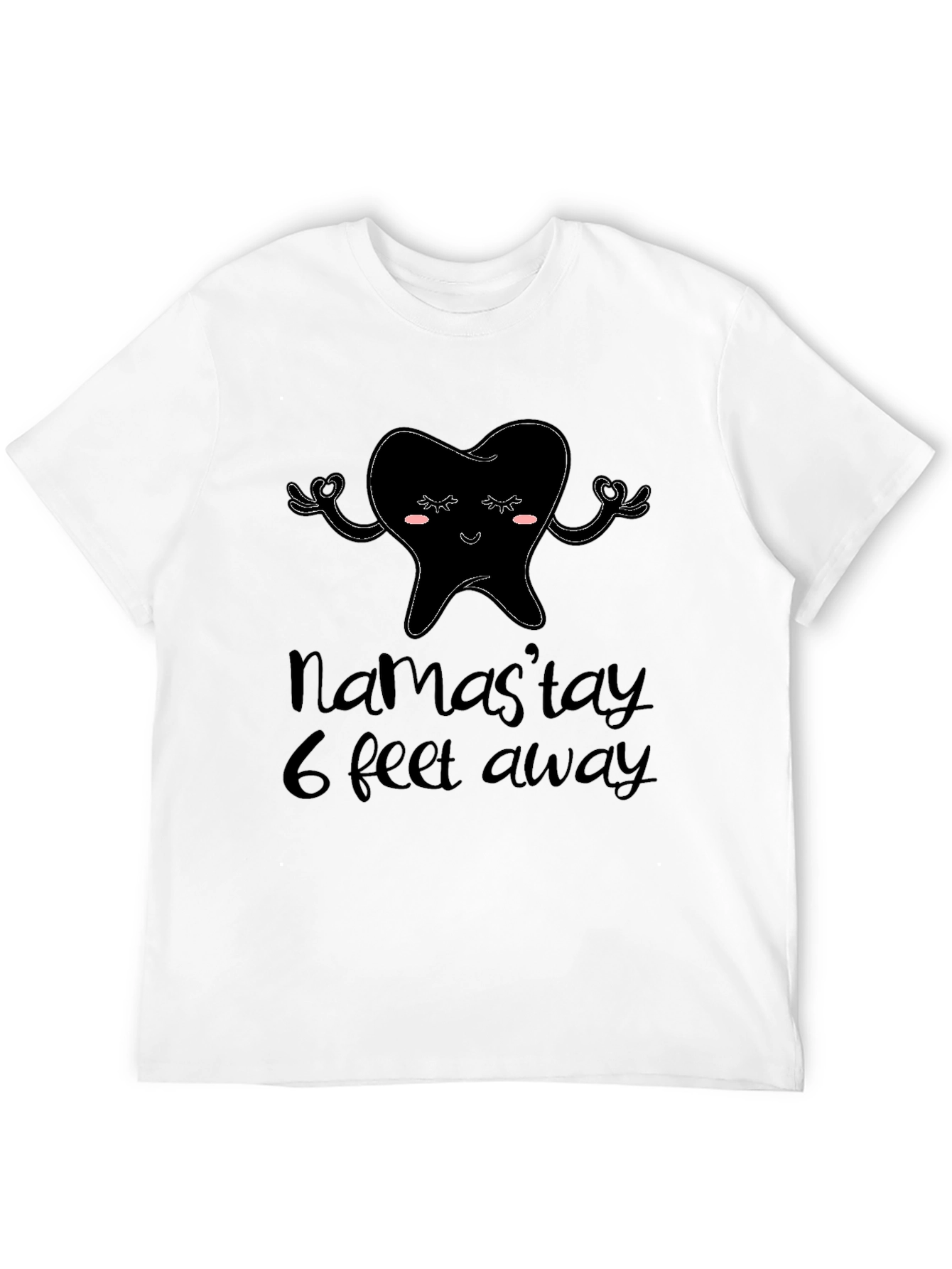 Namastay 6 Feet Away T-Shirt