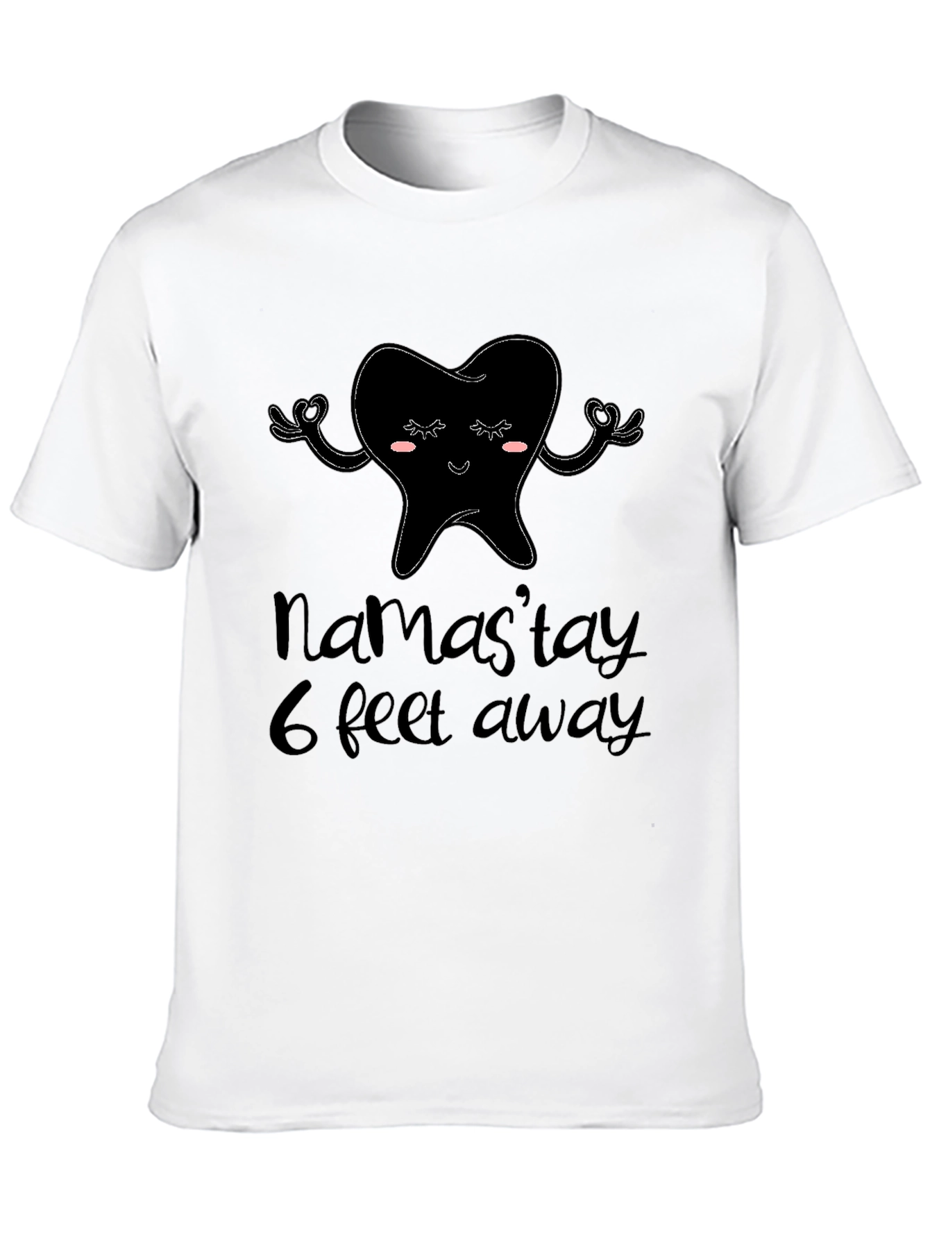 Namastay 6 Feet Away T-Shirt