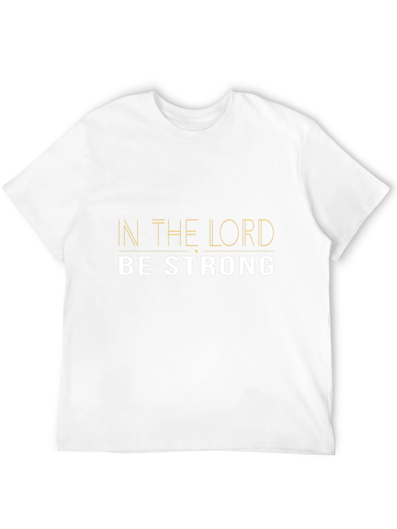 In the Lord Be Strong Black T-Shirt