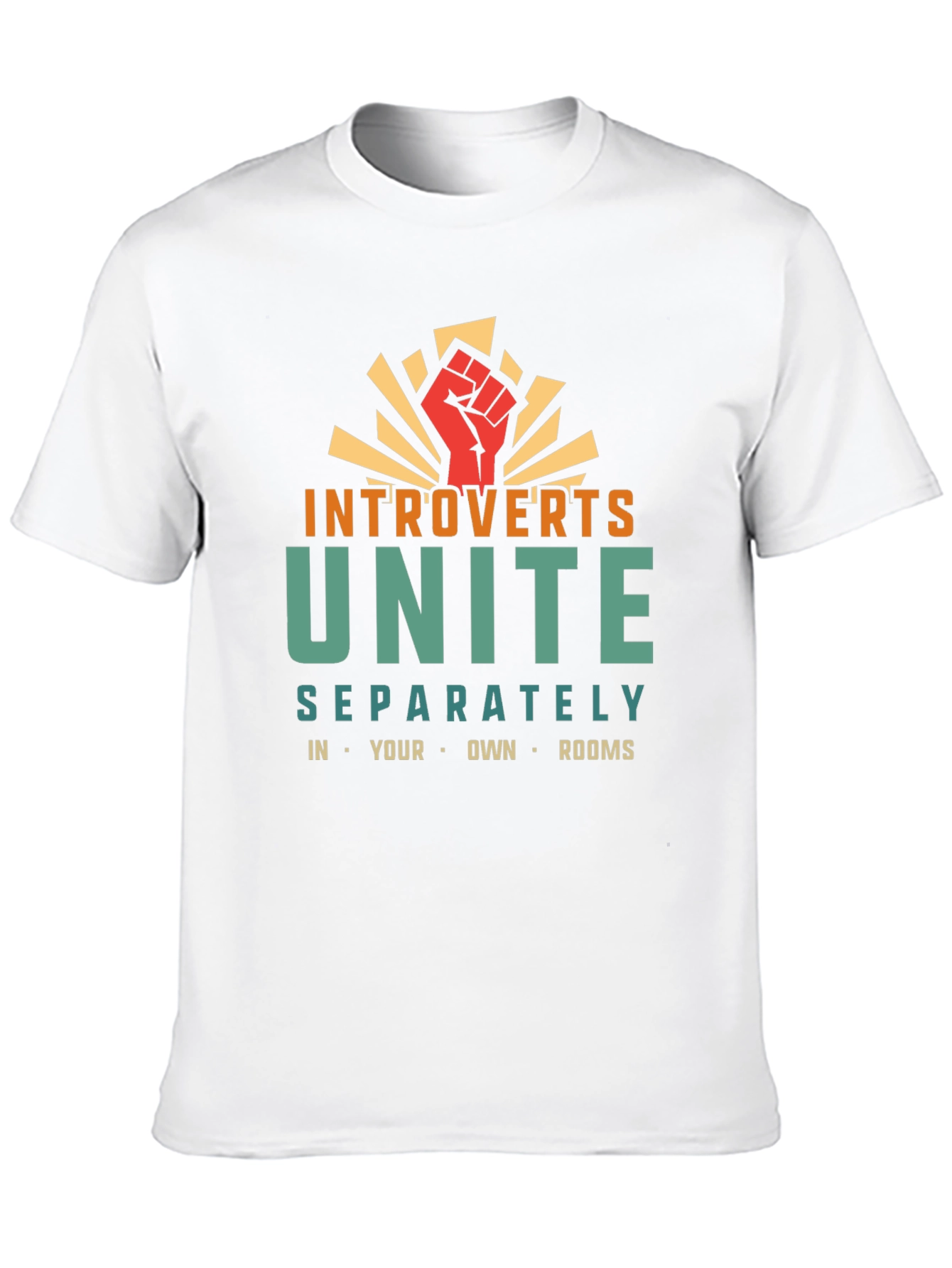 Introverts Unite T-Shirt - Separately in Your Own Rooms