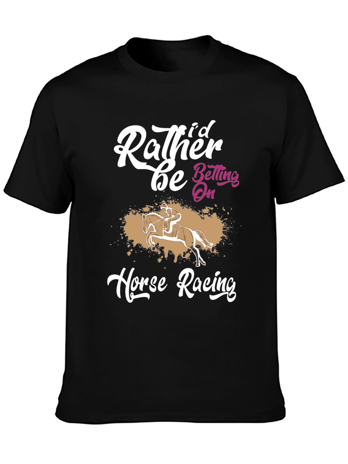 Rather Be Betting On Horse Racing Graphic Tee