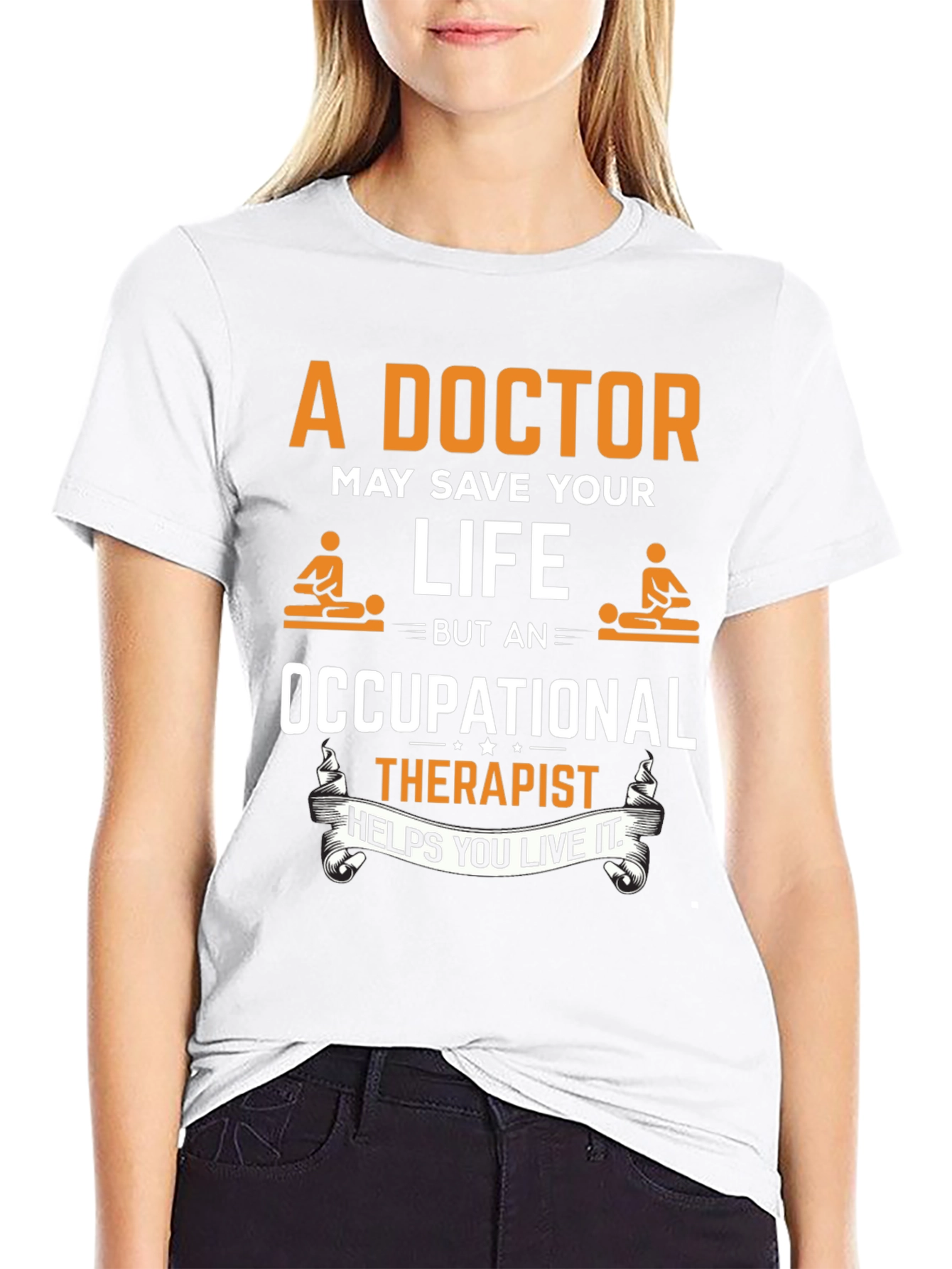Occupational Therapist T-Shirt - Doctor Save Life Design