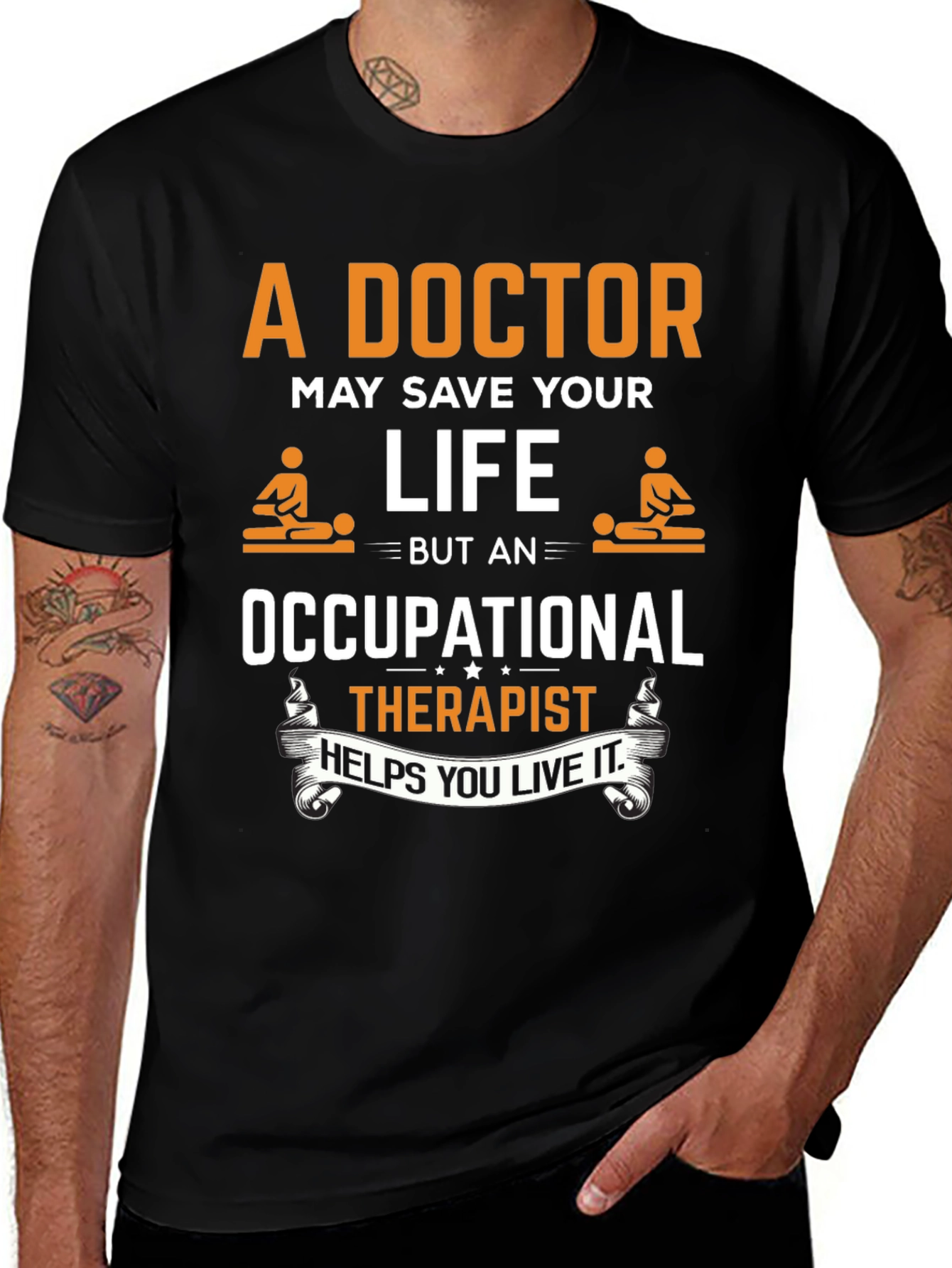 Occupational Therapist T-Shirt - Doctor Save Life Design