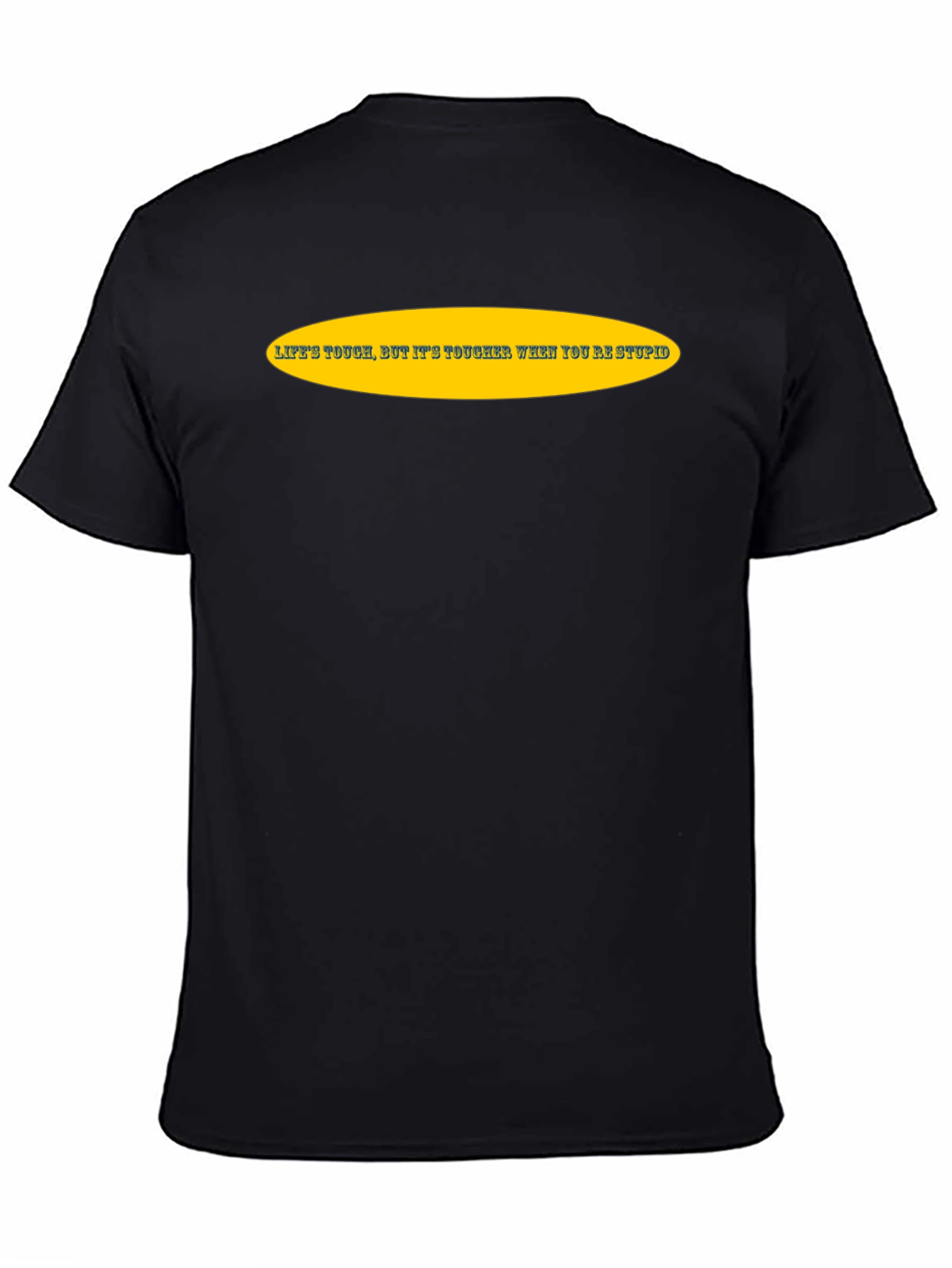 Lifes Tough Slogan Tee - Black