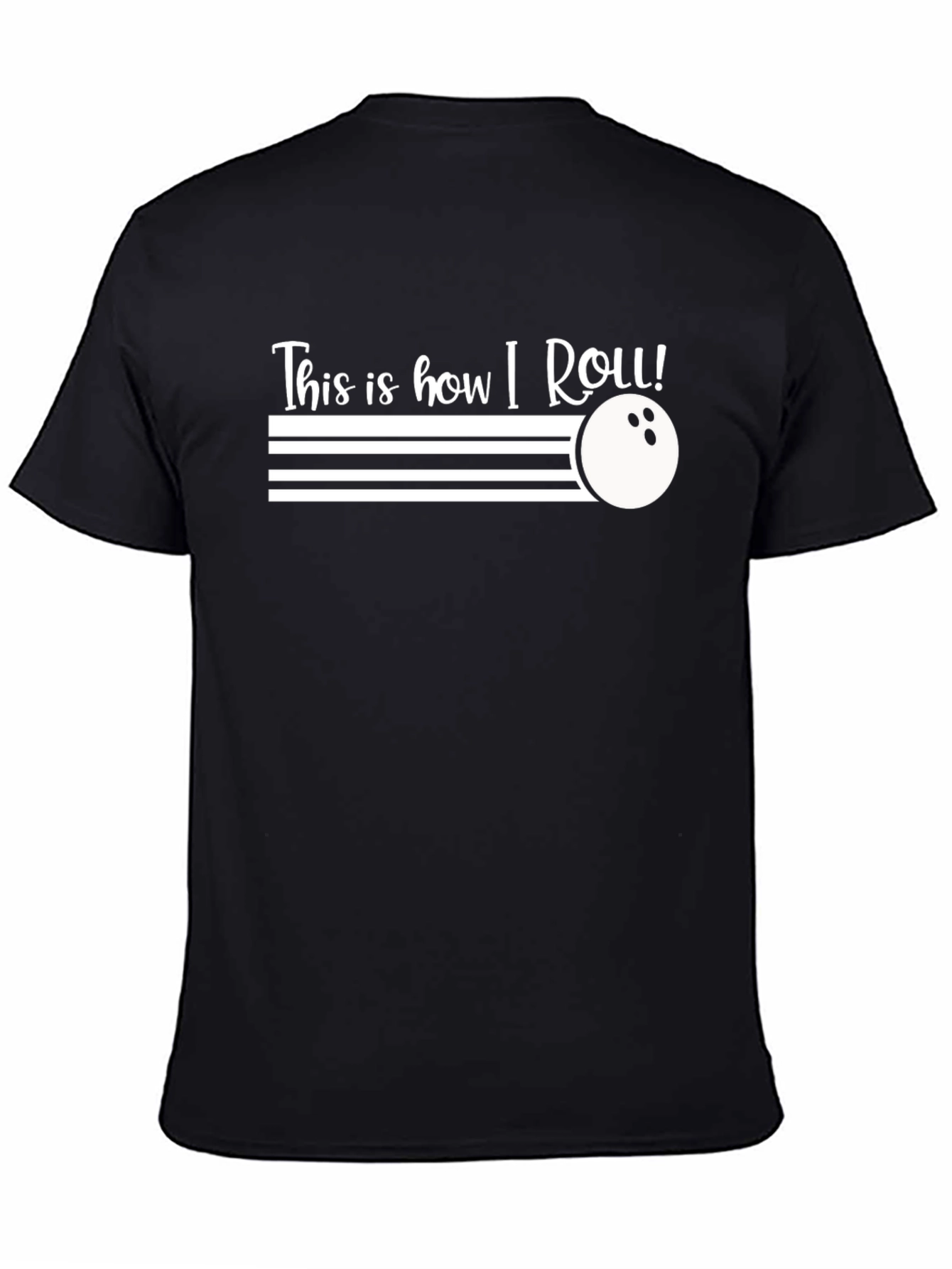 This Is How I Roll! Bowling T-Shirt
