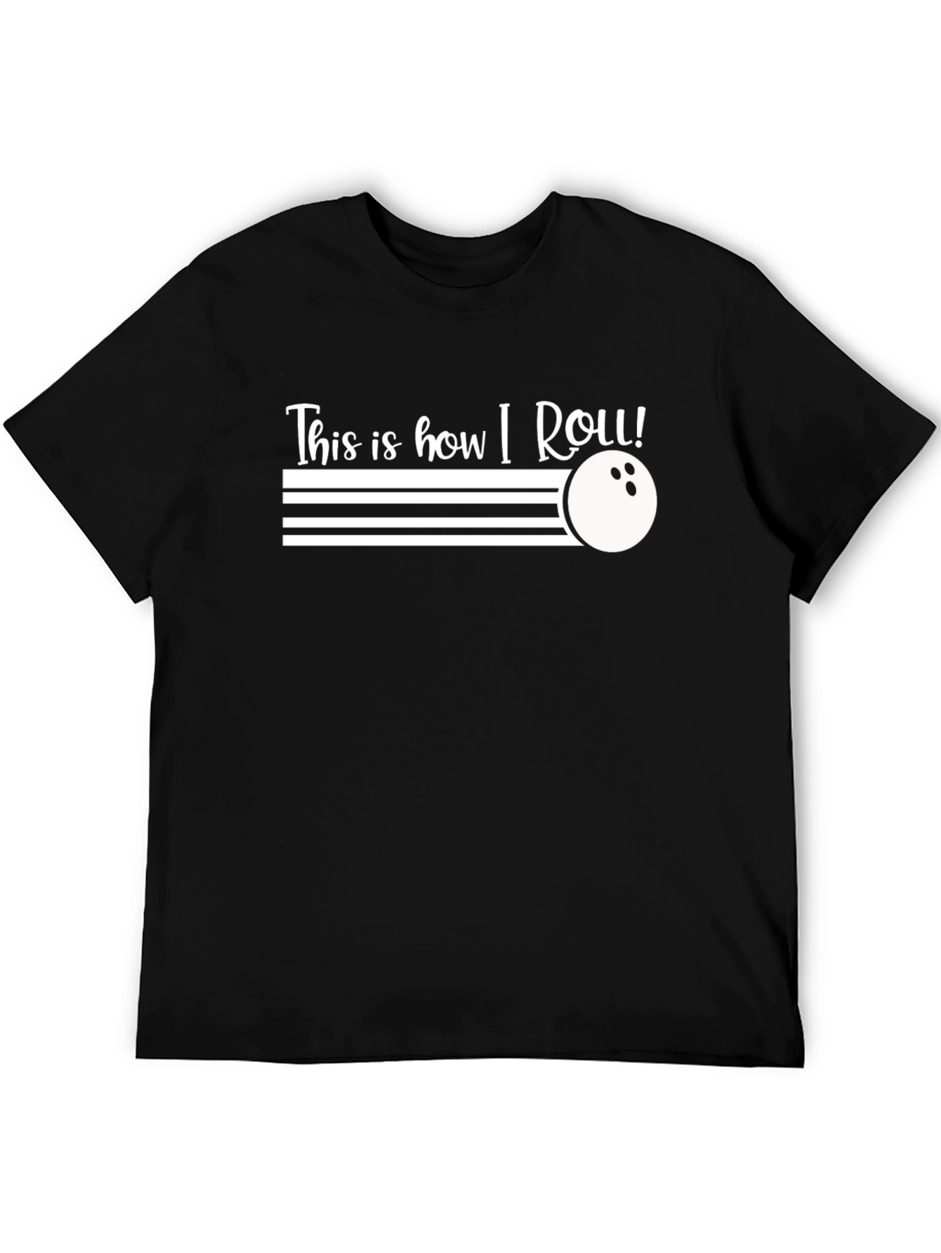 This Is How I Roll! Bowling T-Shirt