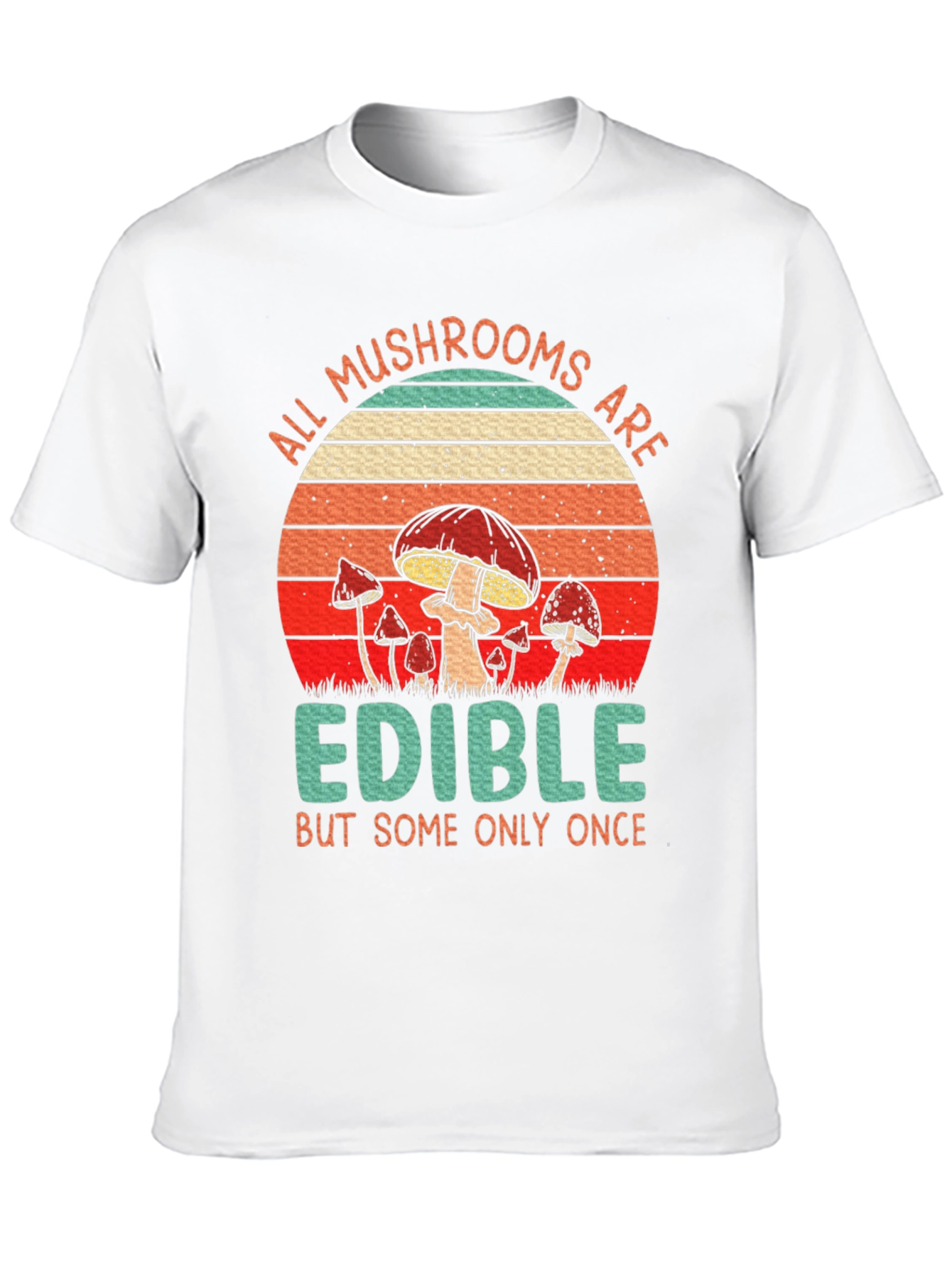 Mushroom Edible T-Shirt - Humorous Graphic Tee