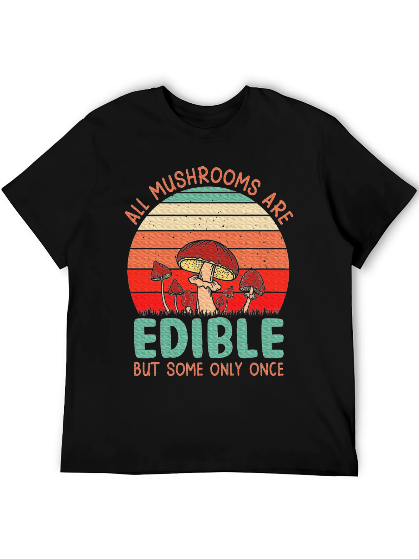 Mushroom Edible T-Shirt - Humorous Graphic Tee