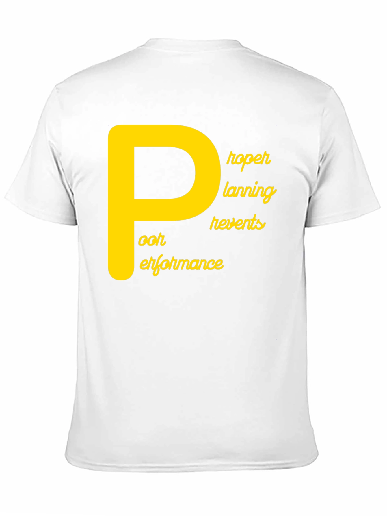 Proper Planning Prevents Poor Performance T-Shirt