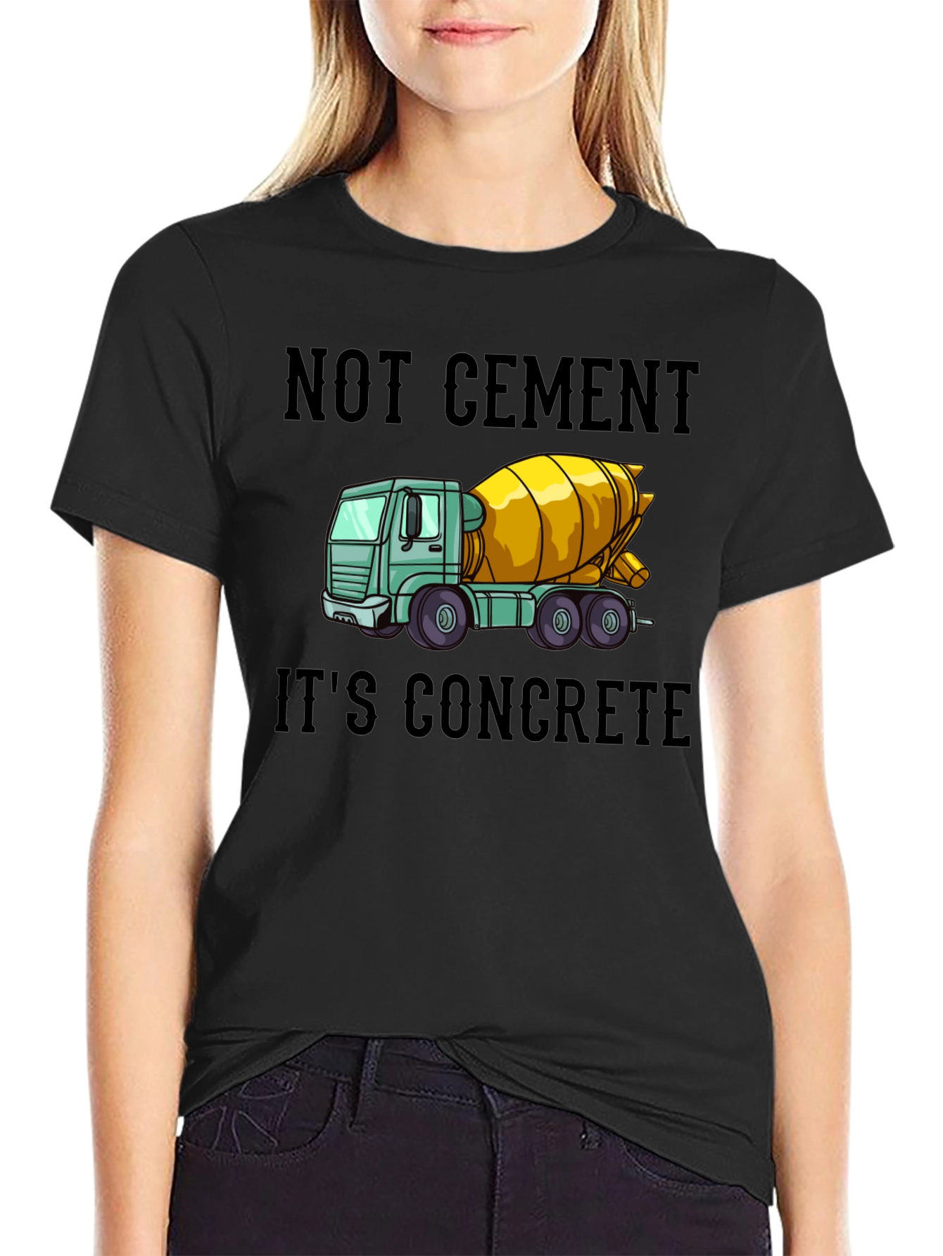 Not Cement Its Concrete T-Shirt