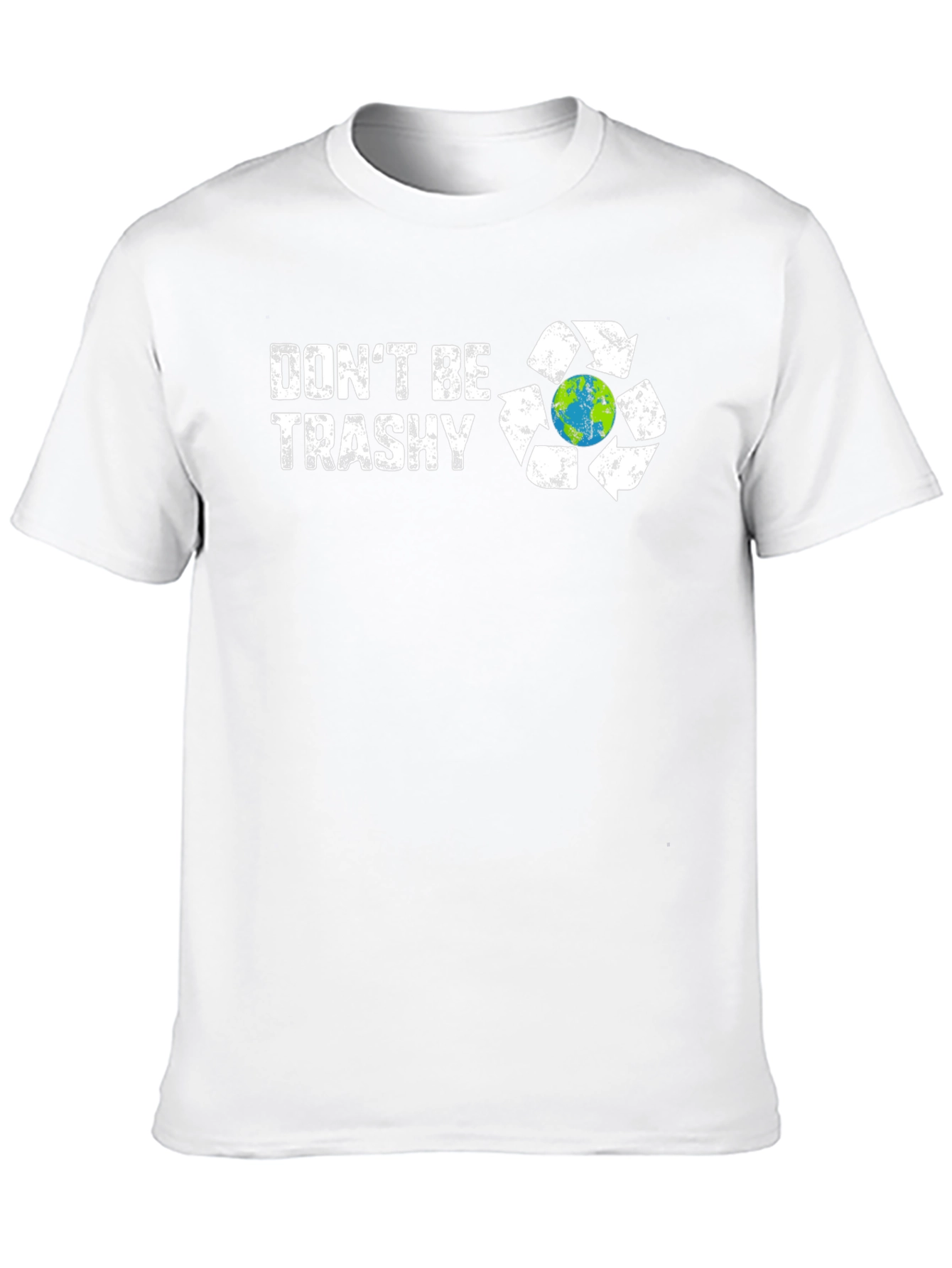 Dont Be Trashy Graphic T-Shirt Recycle Earth