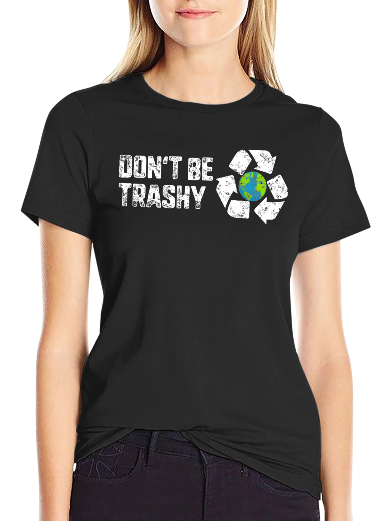 Dont Be Trashy Graphic T-Shirt Recycle Earth