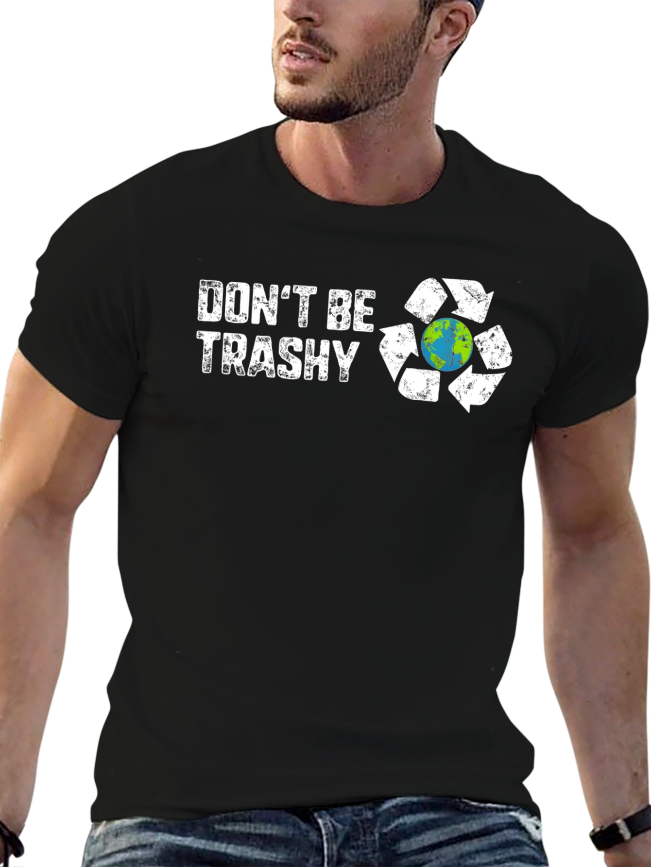 Dont Be Trashy Graphic T-Shirt Recycle Earth
