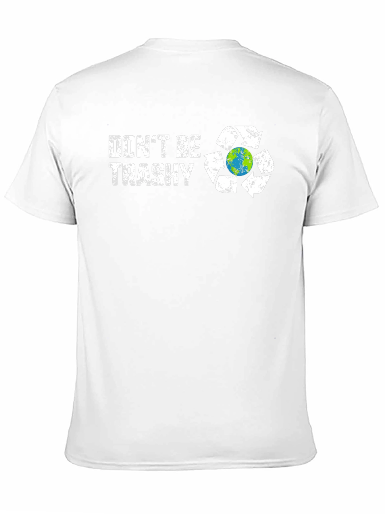 Dont Be Trashy Graphic T-Shirt Recycle Earth