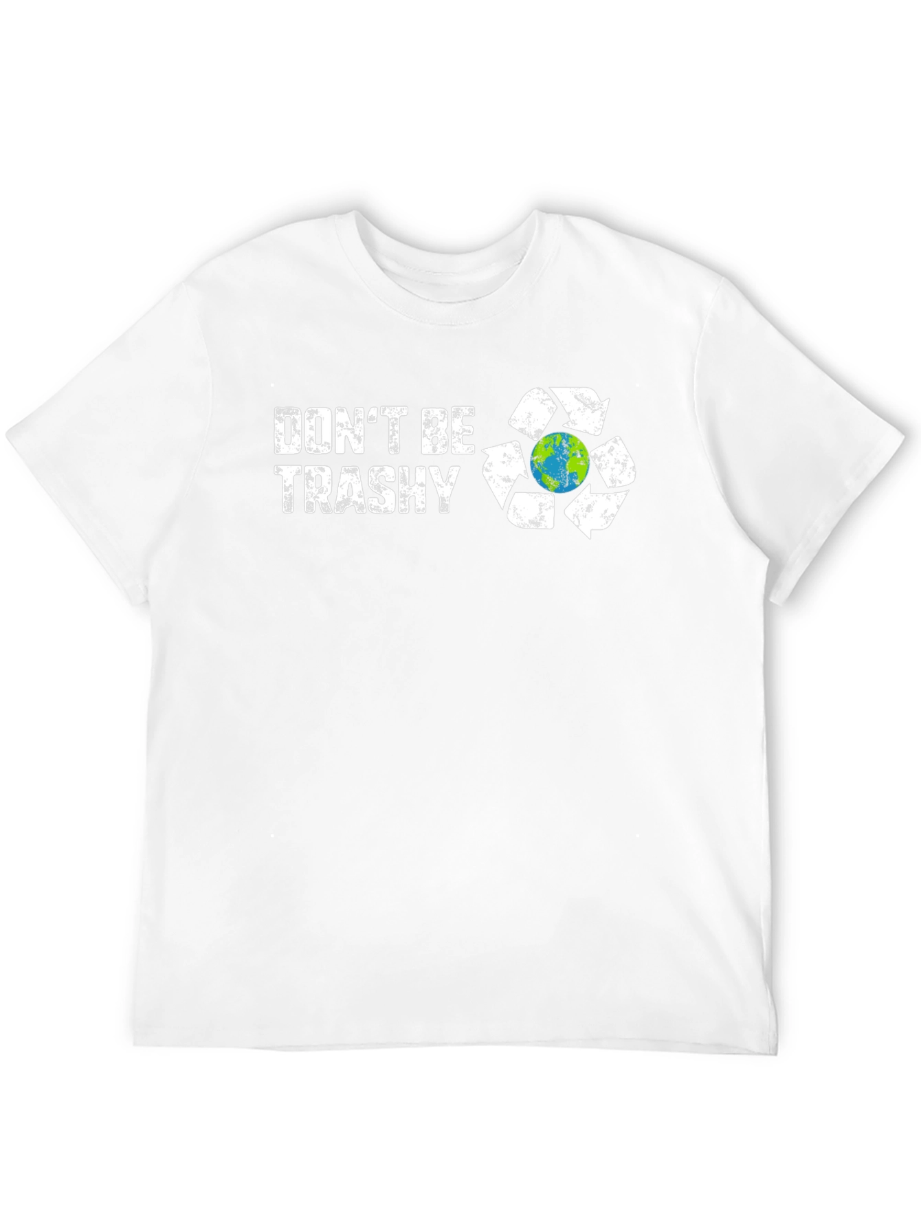 Dont Be Trashy Graphic T-Shirt Recycle Earth
