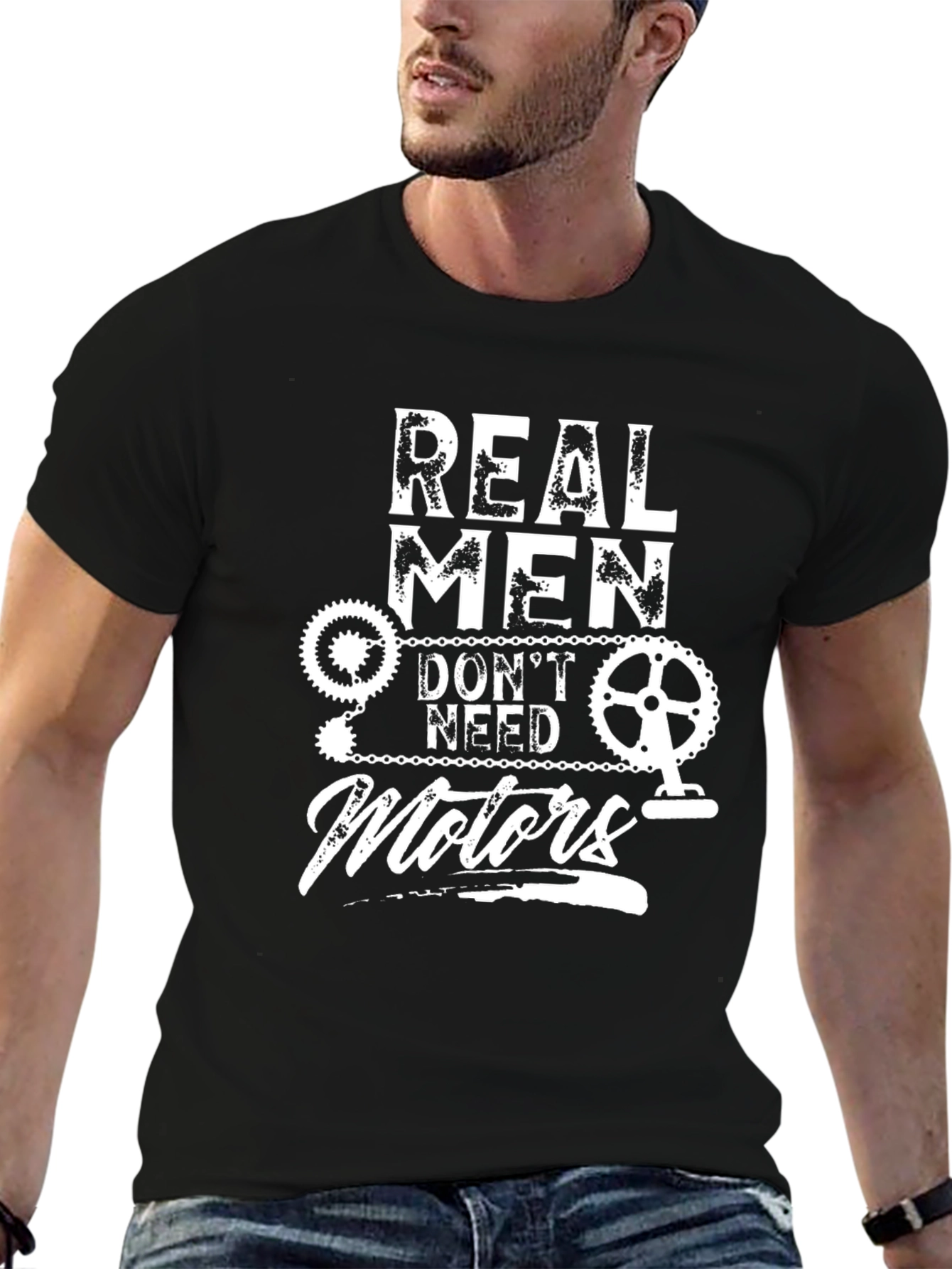 Real Men Dont Need Motors T-Shirt