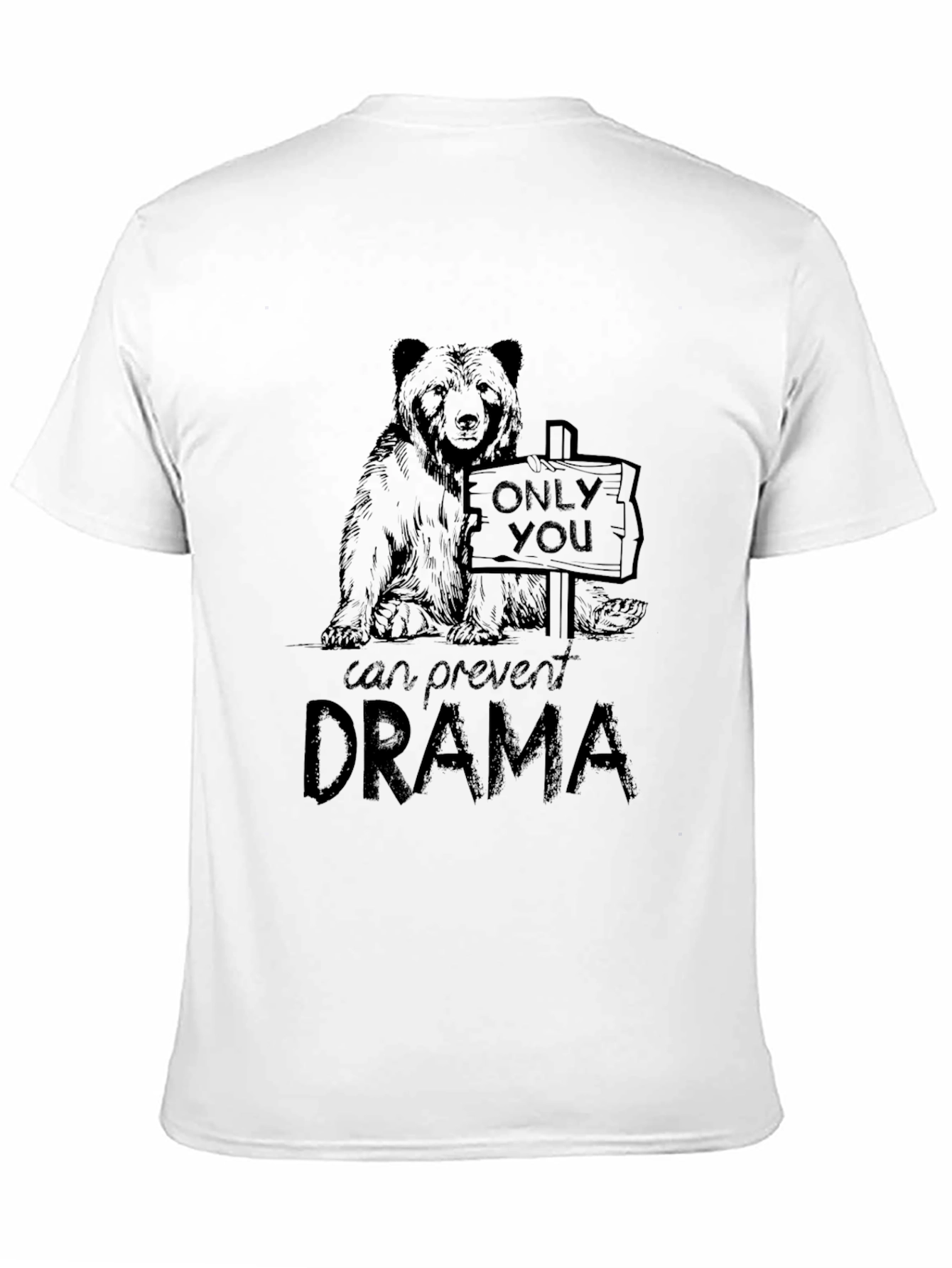 Only You Can Prevent Drama Bear Graphic Tee