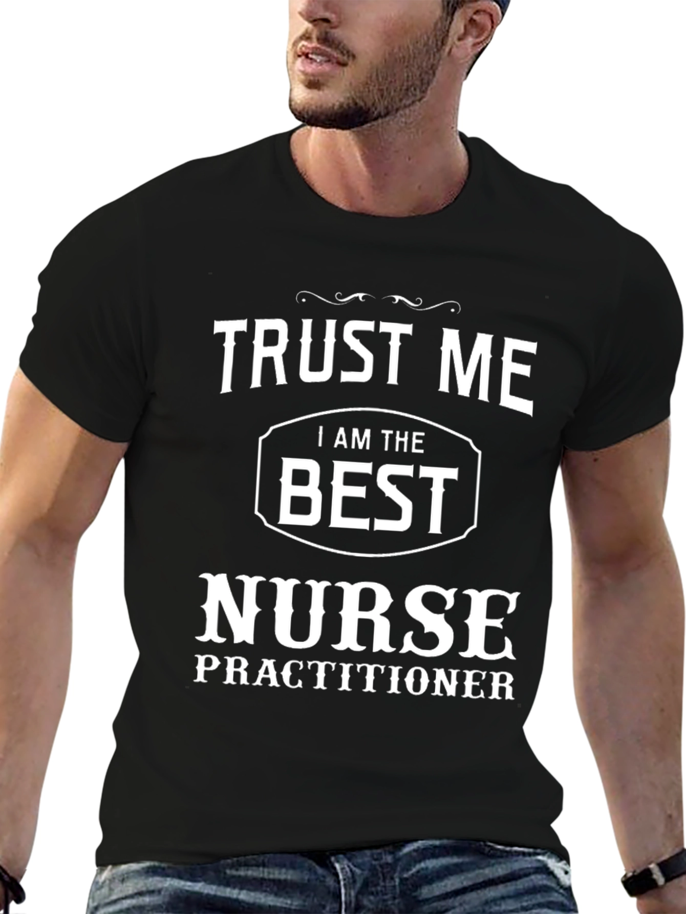 Trust Me Best Nurse Practitioner T-Shirt