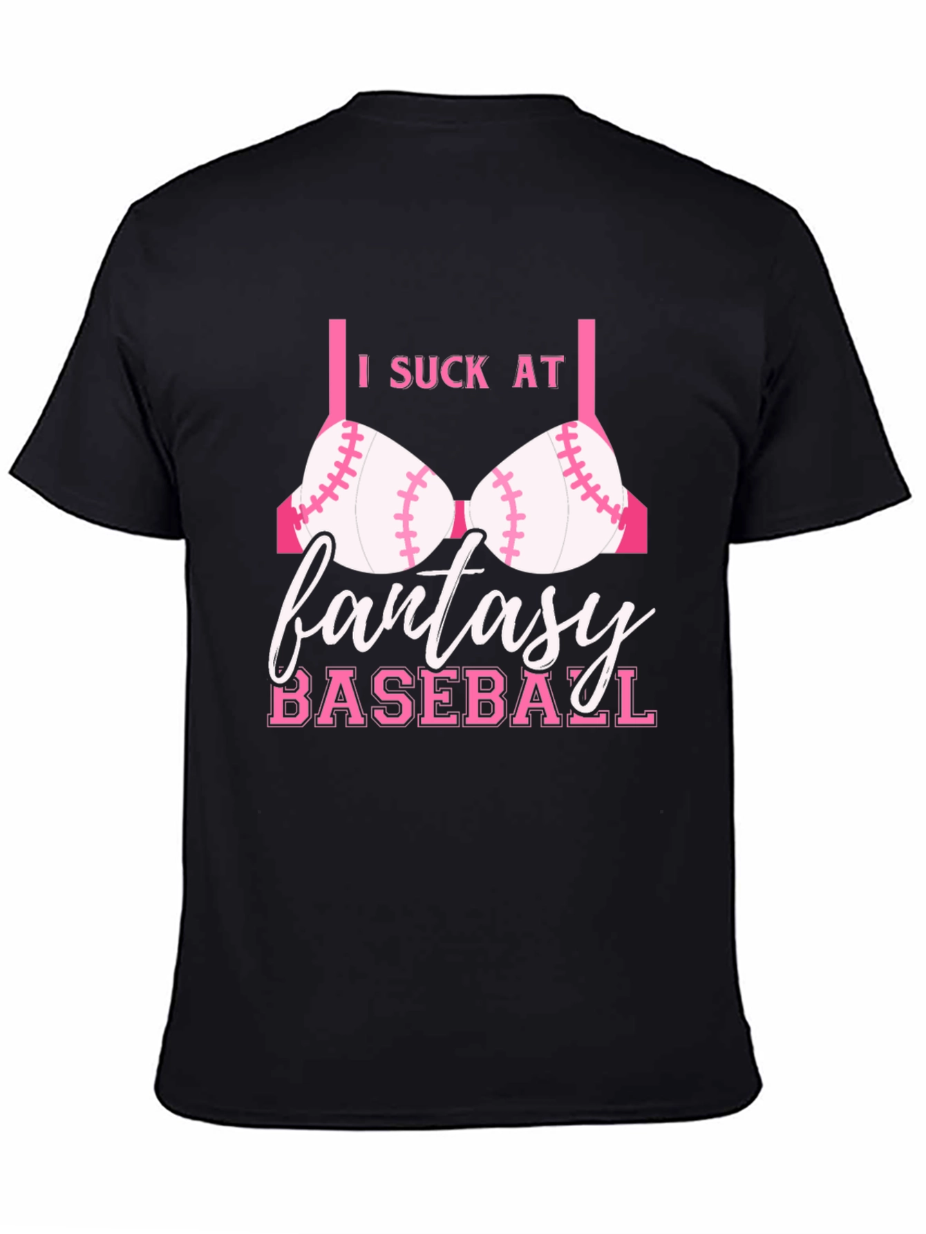 I Suck at Fantasy Baseball Funny T-Shirt