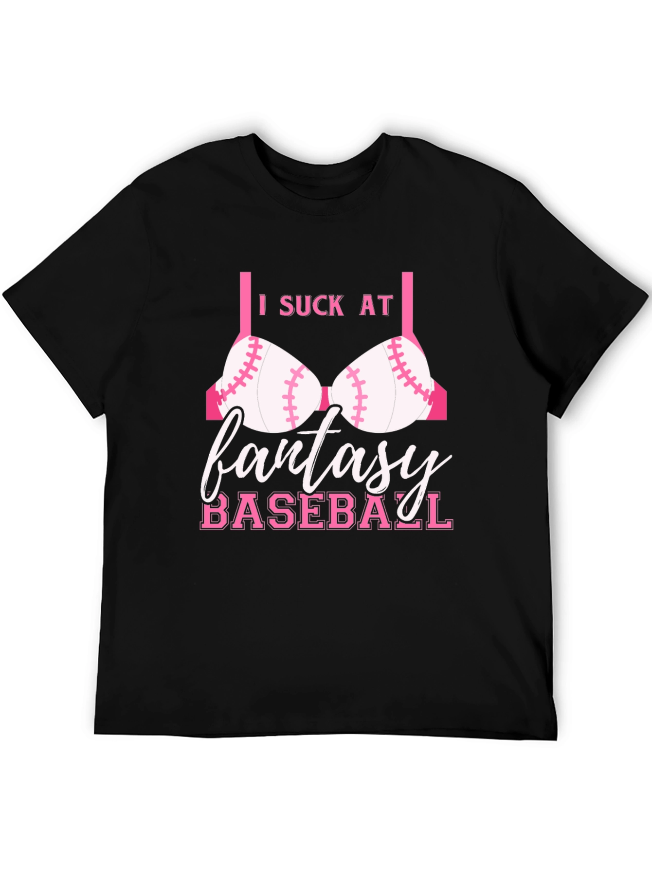 I Suck at Fantasy Baseball Funny T-Shirt