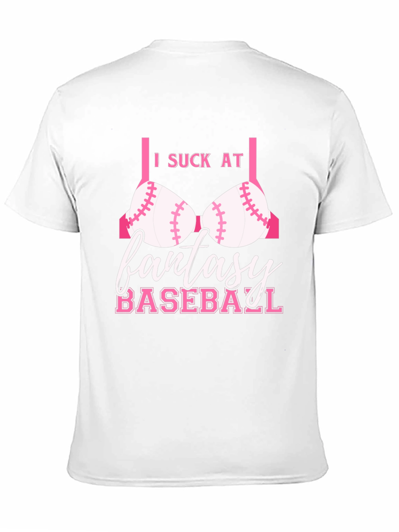 I Suck at Fantasy Baseball Funny T-Shirt
