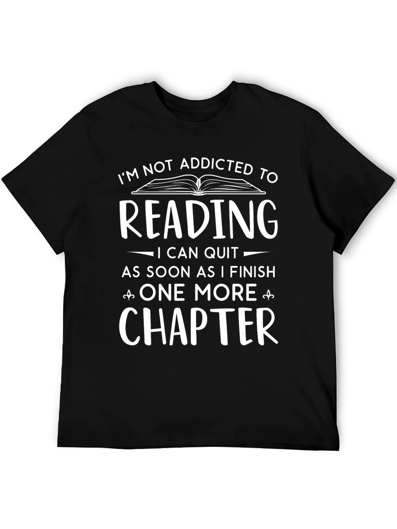Funny Reading T-Shirt: One More Chapter