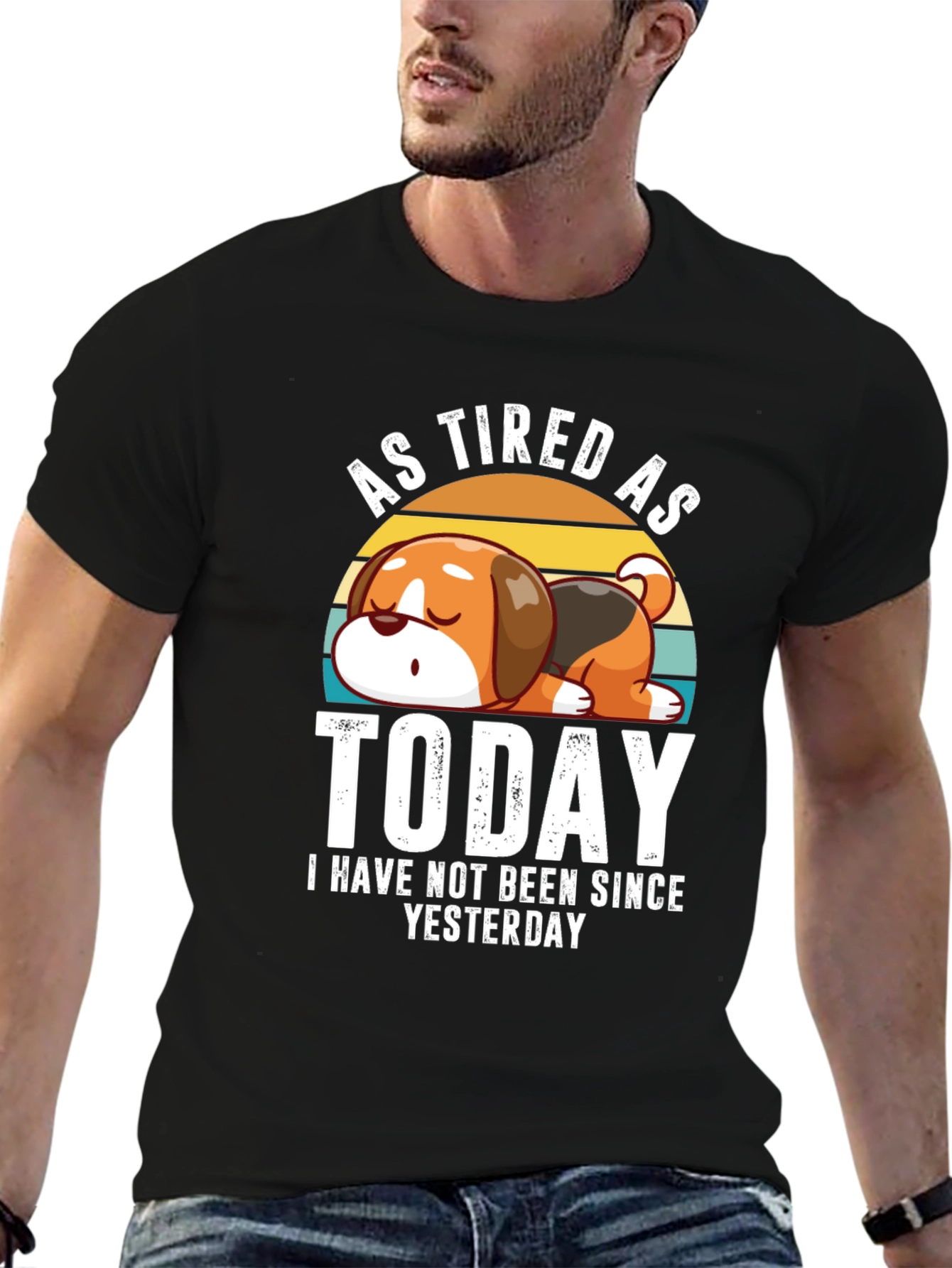 As Tired As Today T-Shirt