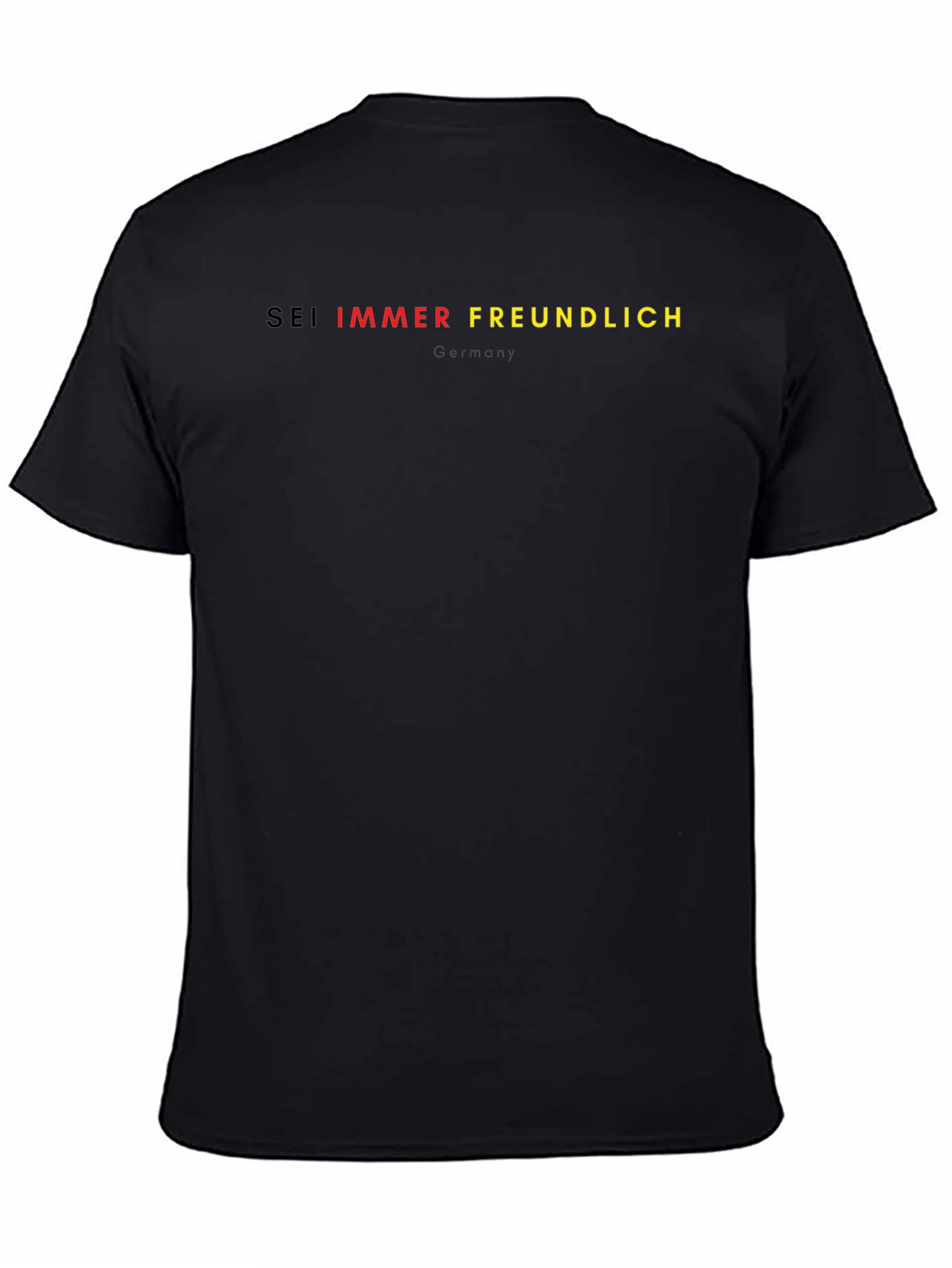 Sei Immer Freundlich Germany Tee - Classic Black T-Shirt