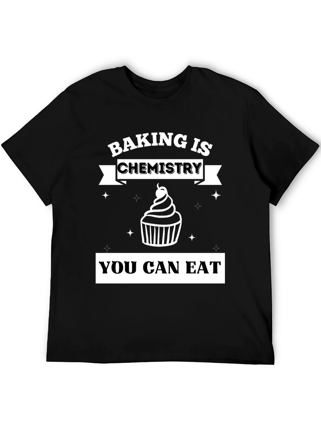 Baking is Chemistry You Can Eat T-Shirt