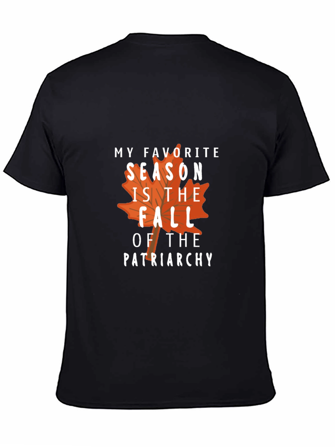 Fall of Patriarchy T-Shirt - Autumn Season Tee
