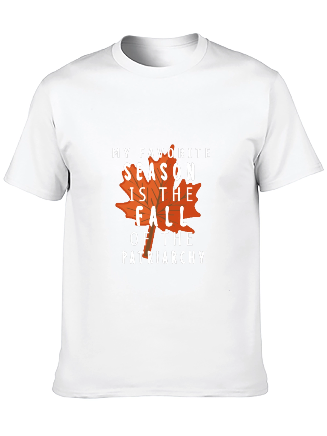 Fall of Patriarchy T-Shirt - Autumn Season Tee