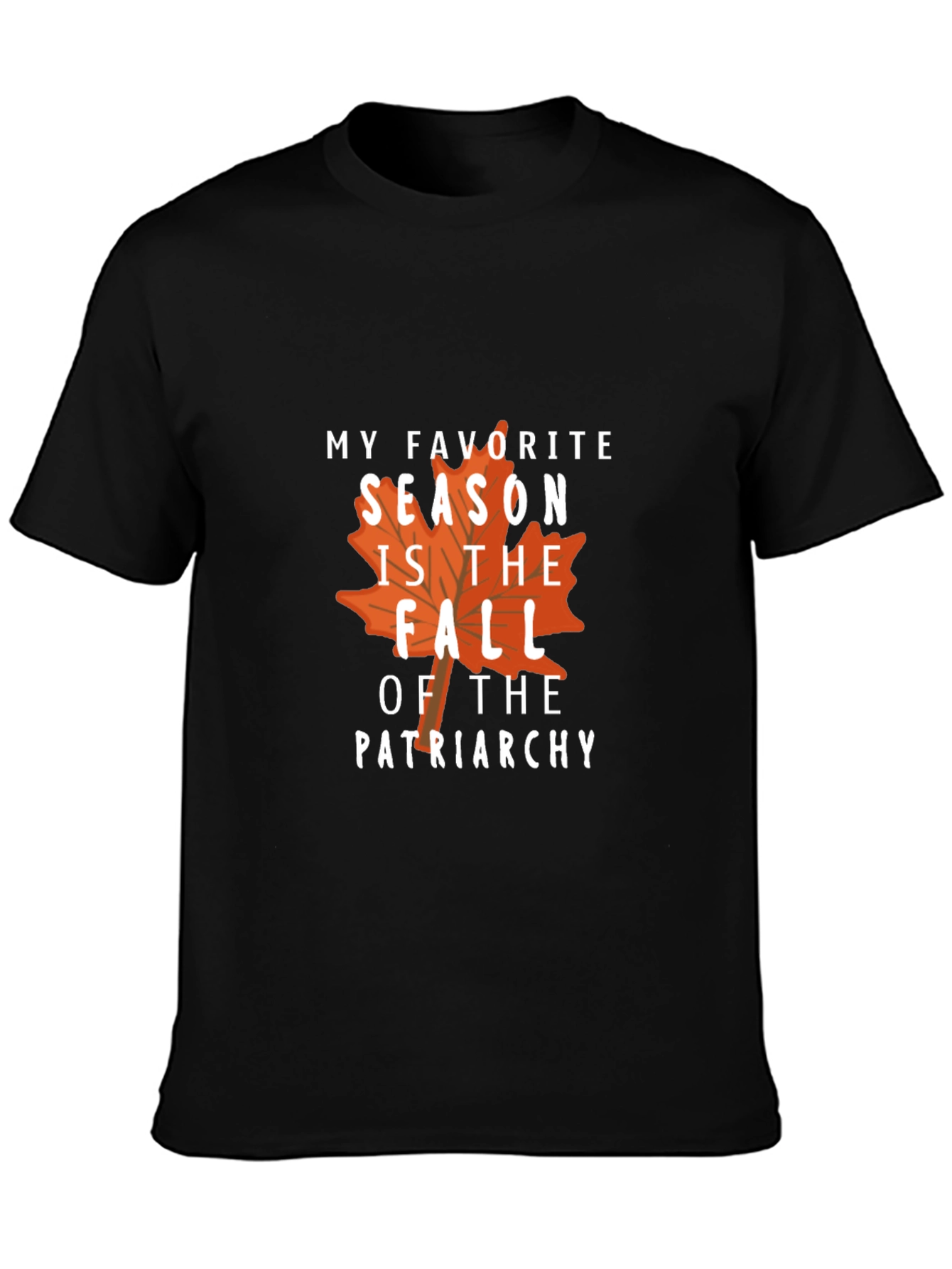 Fall of Patriarchy T-Shirt - Autumn Season Tee