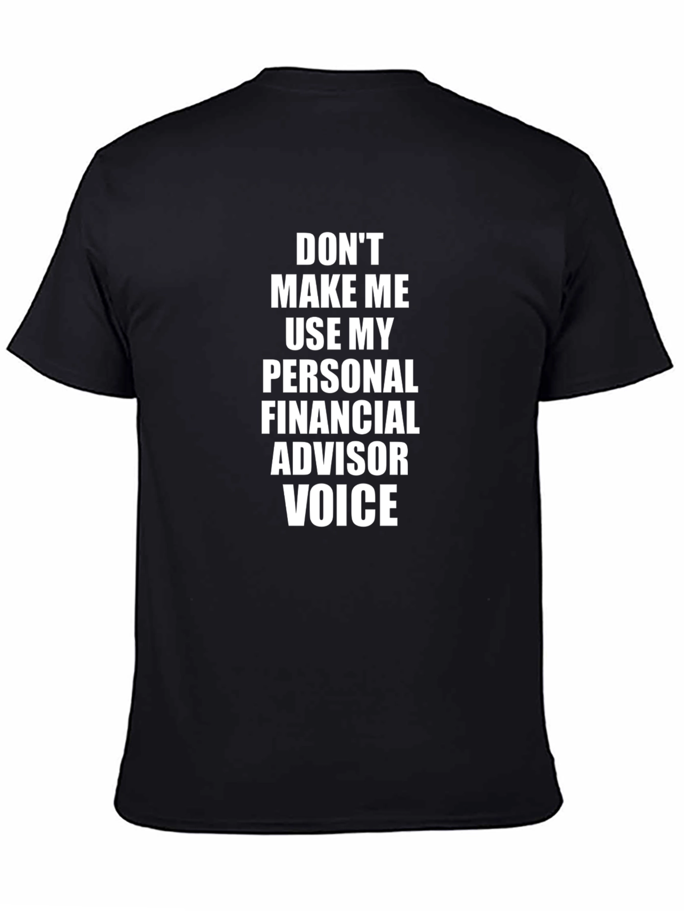 Financial Advisor Voice Funny T-Shirt