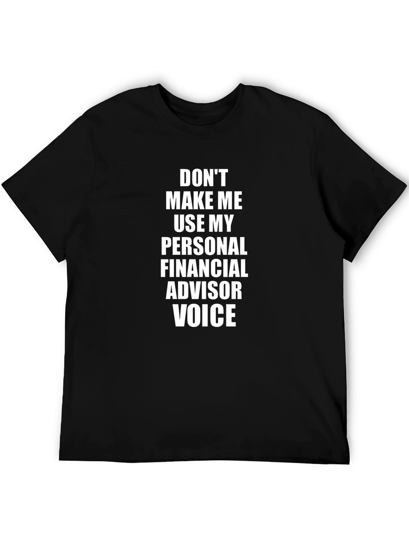 Financial Advisor Voice Funny T-Shirt