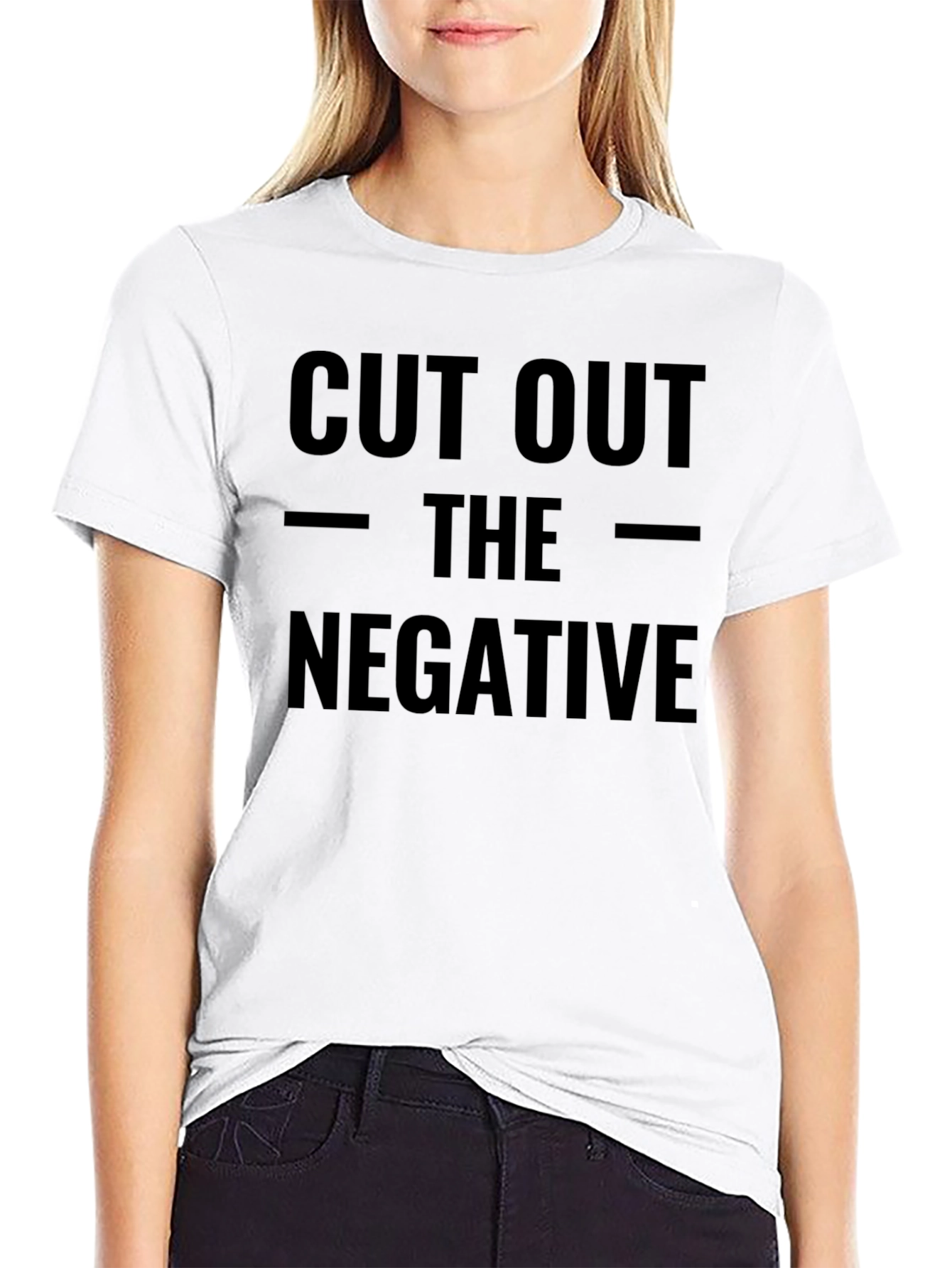 Cut Out The Negative Graphic Tee - Motivational T-Shirt