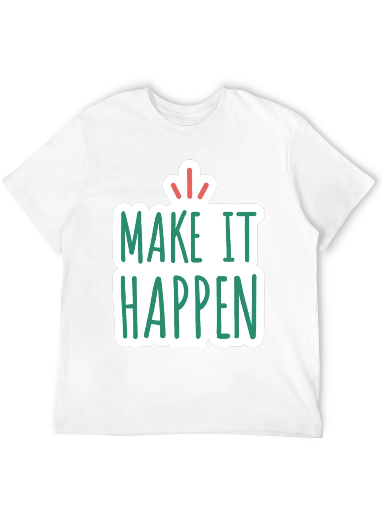Make It Happen Graphic Tee - Motivational T-Shirt