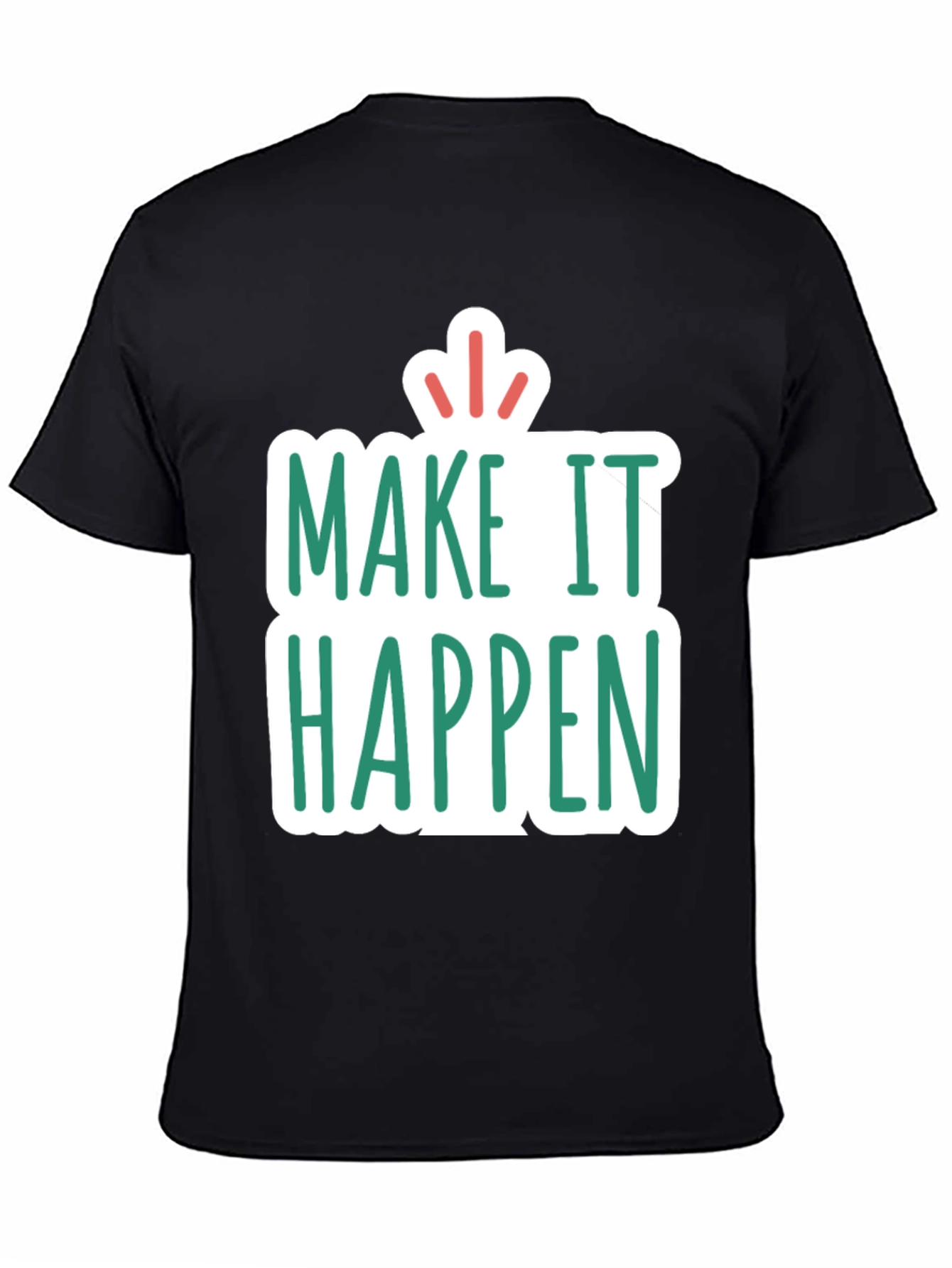 Make It Happen Graphic Tee - Motivational T-Shirt