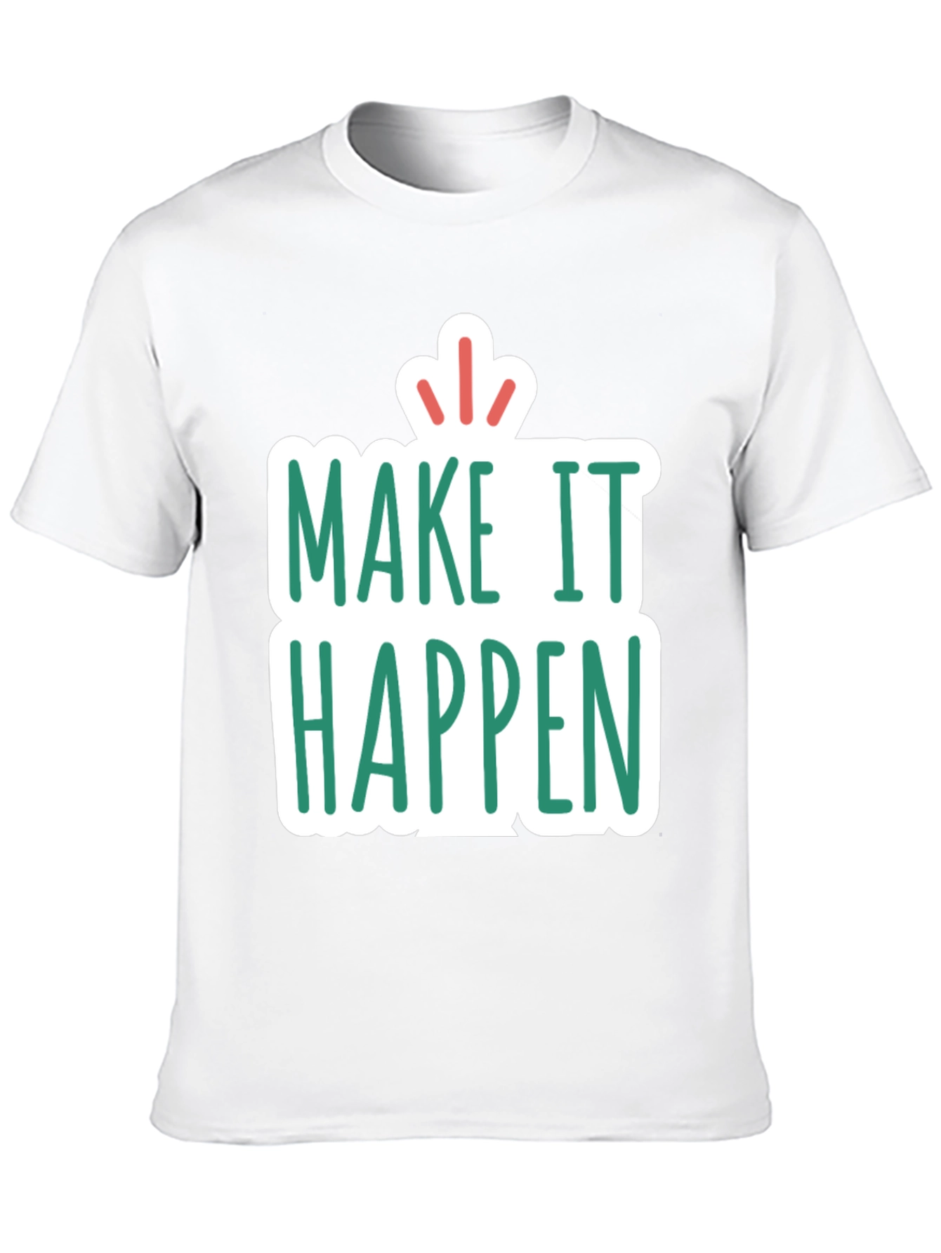 Make It Happen Graphic Tee - Motivational T-Shirt