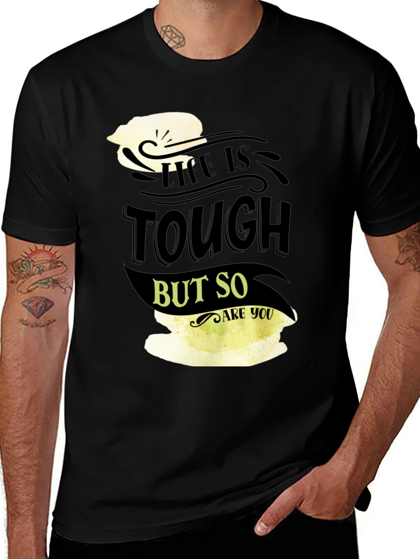 Life Is Tough But So Are You Black T-Shirt