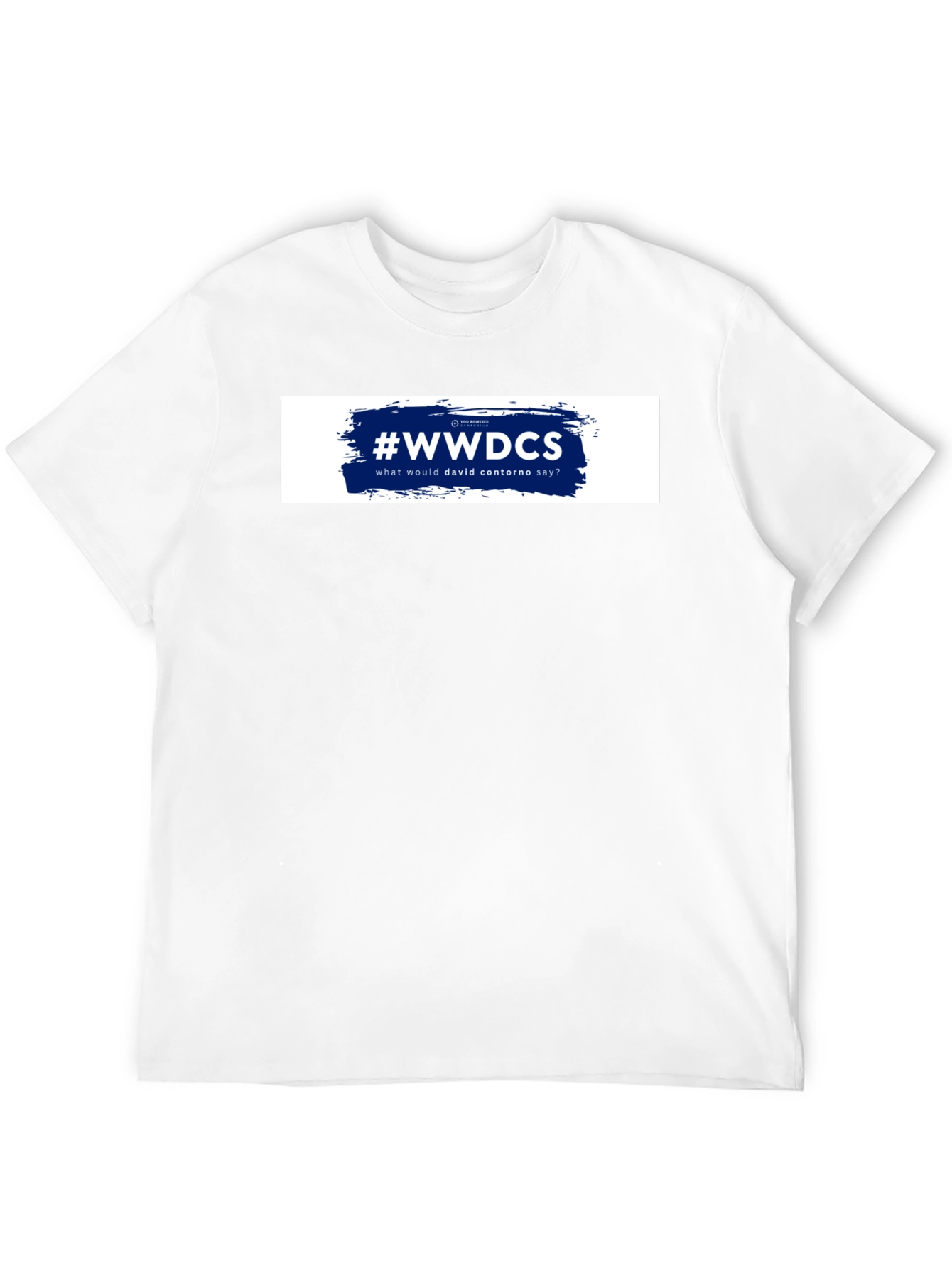 WWDDCS T-Shirt: What Would David Contorno Say Tee