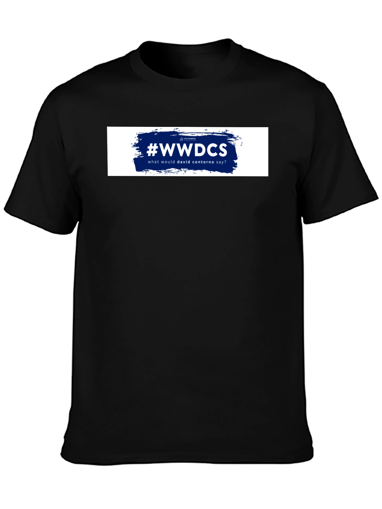 WWDDCS T-Shirt: What Would David Contorno Say Tee
