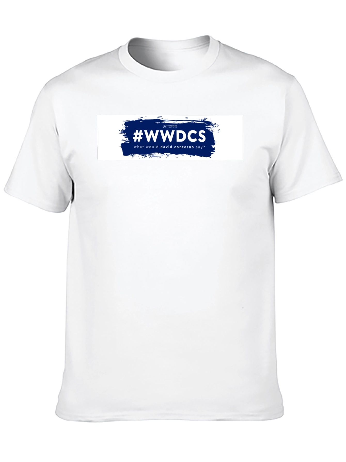 WWDDCS T-Shirt: What Would David Contorno Say Tee