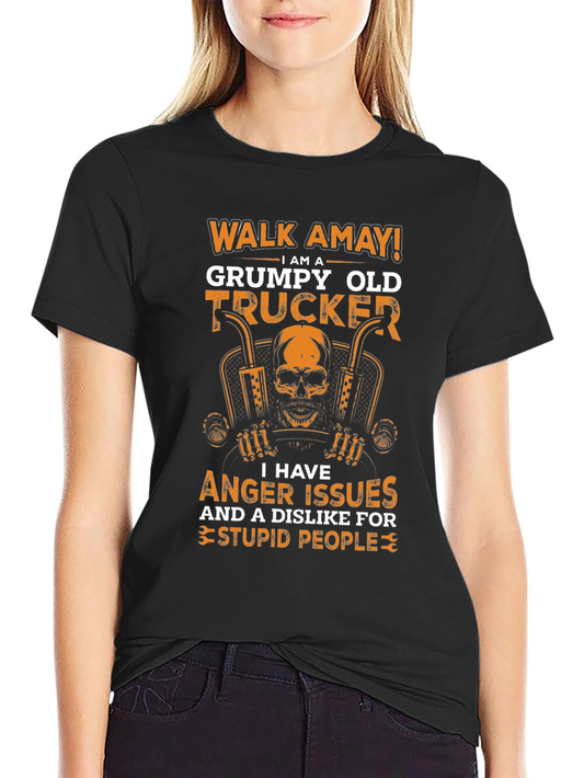 Grumpy Old Trucker T-Shirt - Anger Issues & Stupid People
