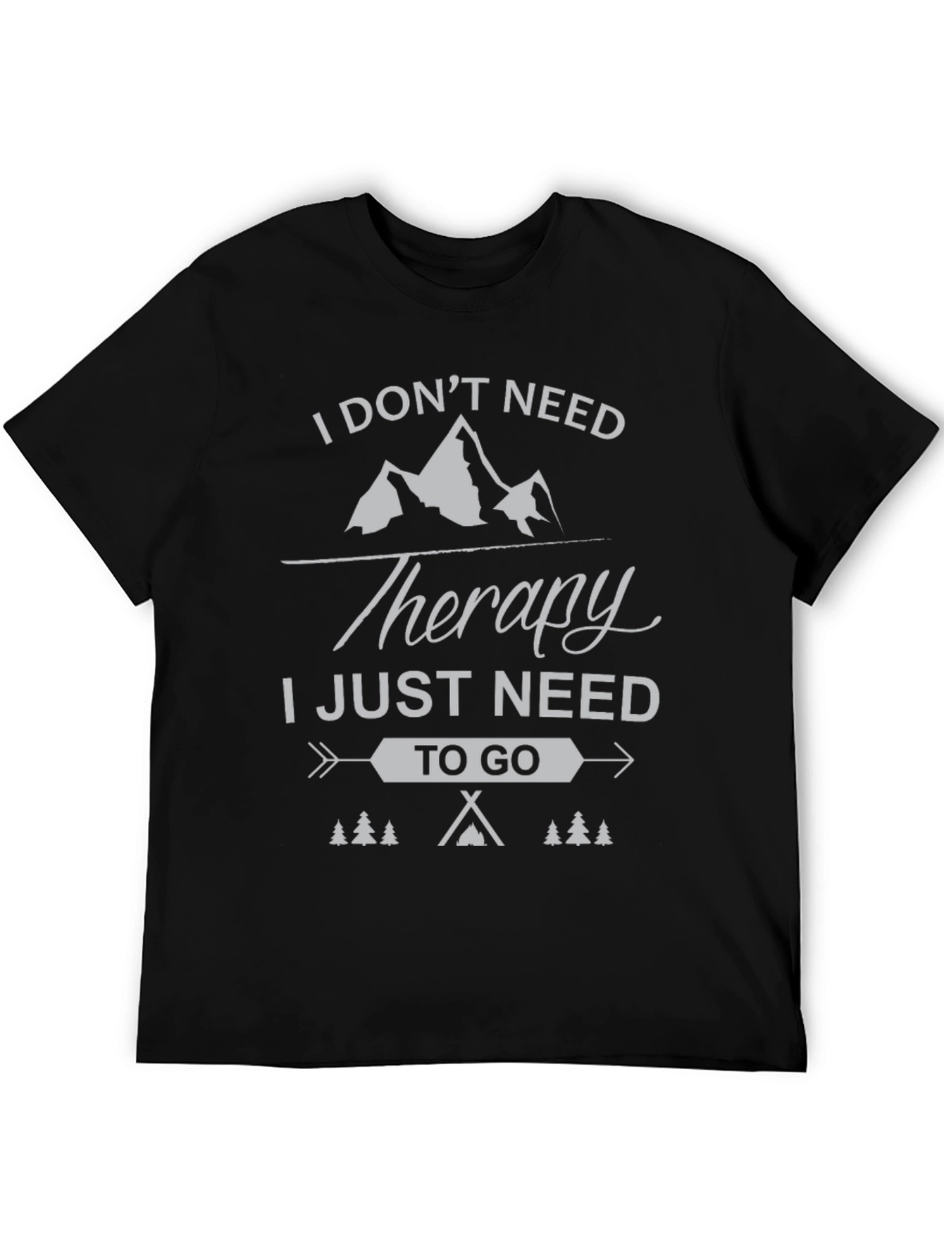 I Dont Need Therapy Camping T-Shirt