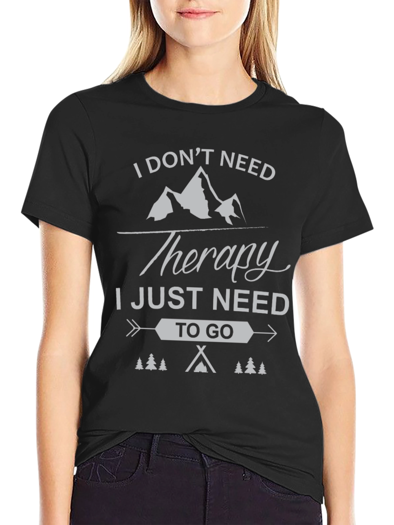 I Dont Need Therapy Camping T-Shirt