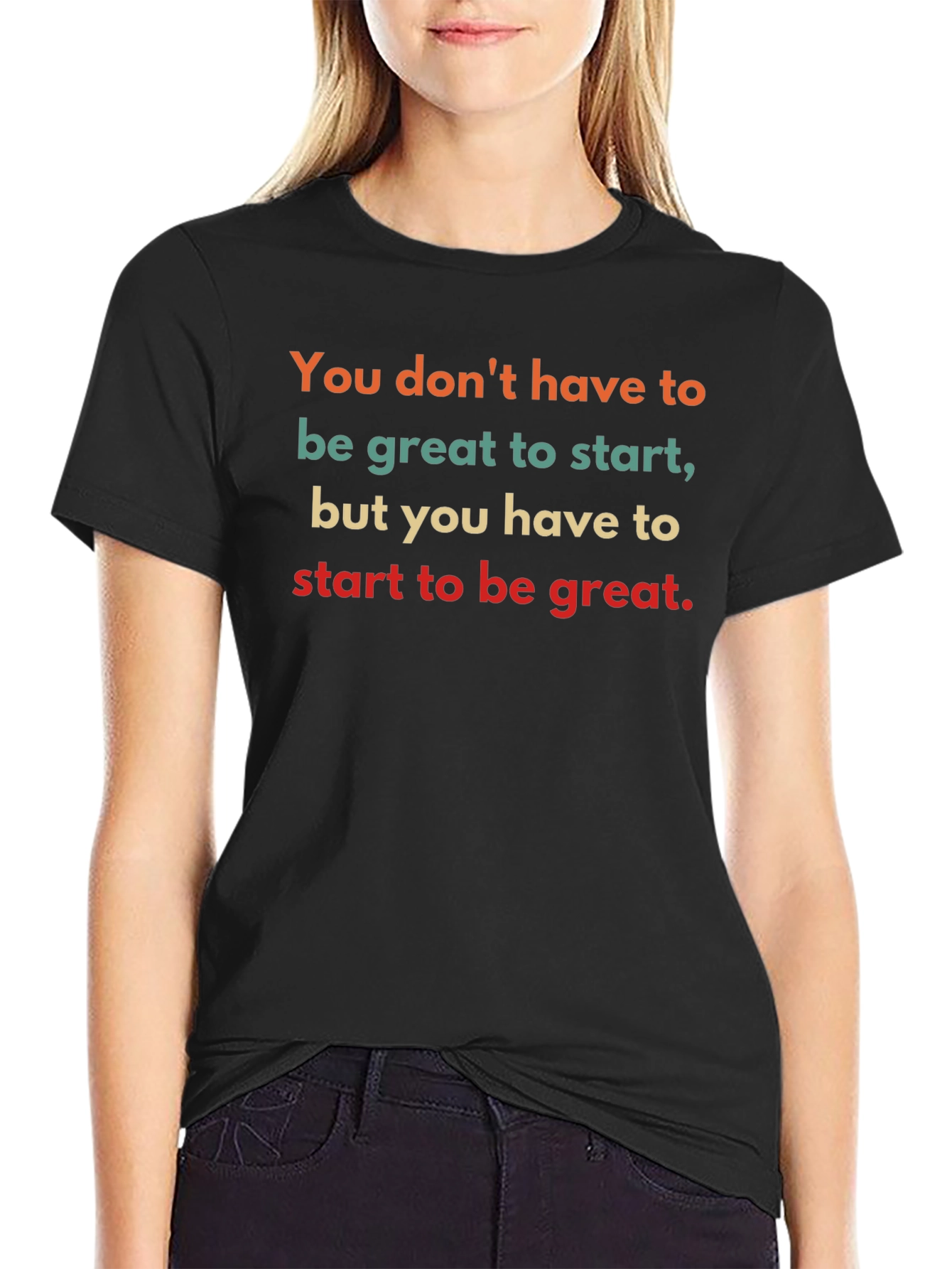 Motivational T-Shirt: Start to be Great
