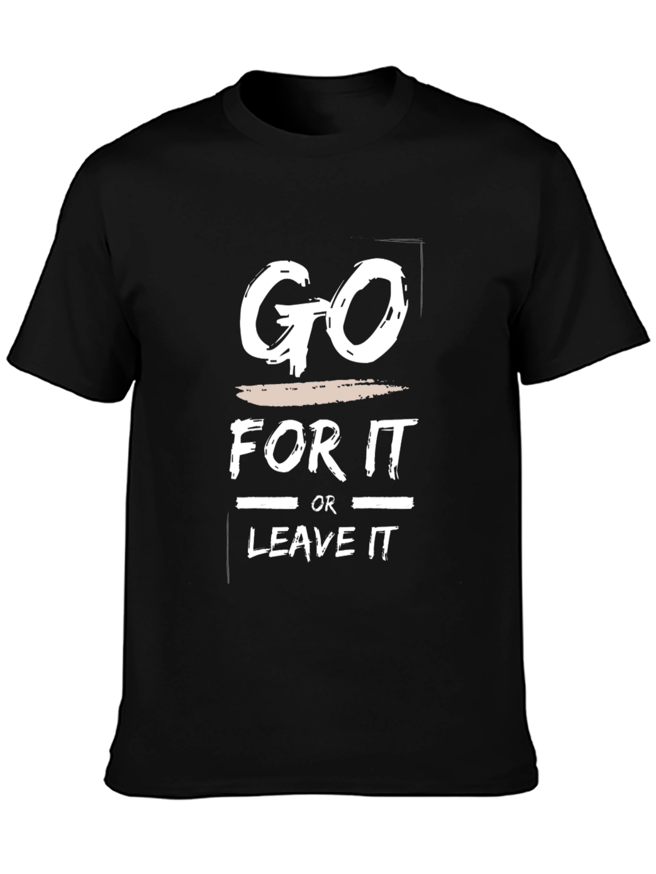 Motivational Go For It Black Graphic T-Shirt