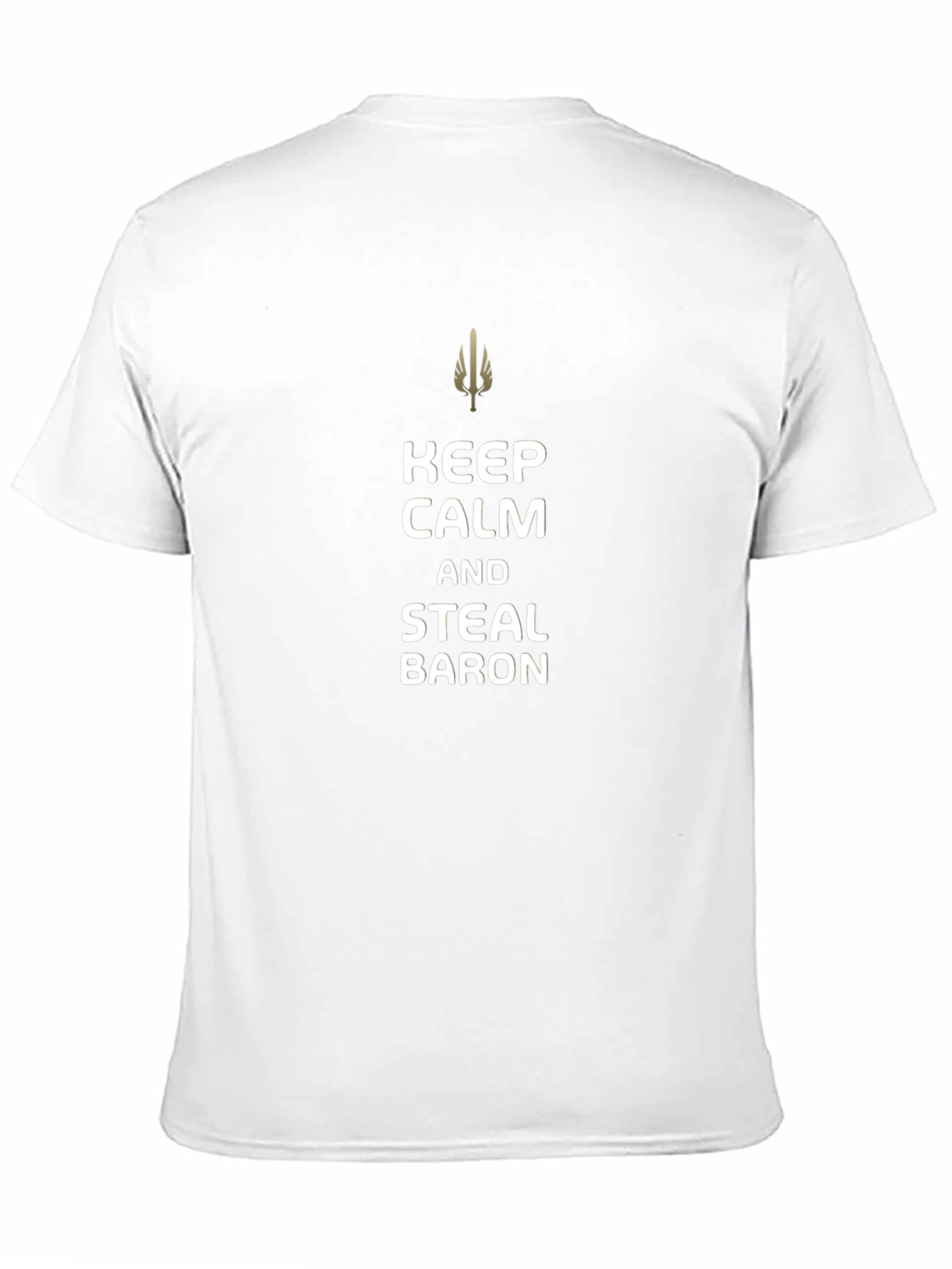 Keep Calm and Steal Baron T-Shirt